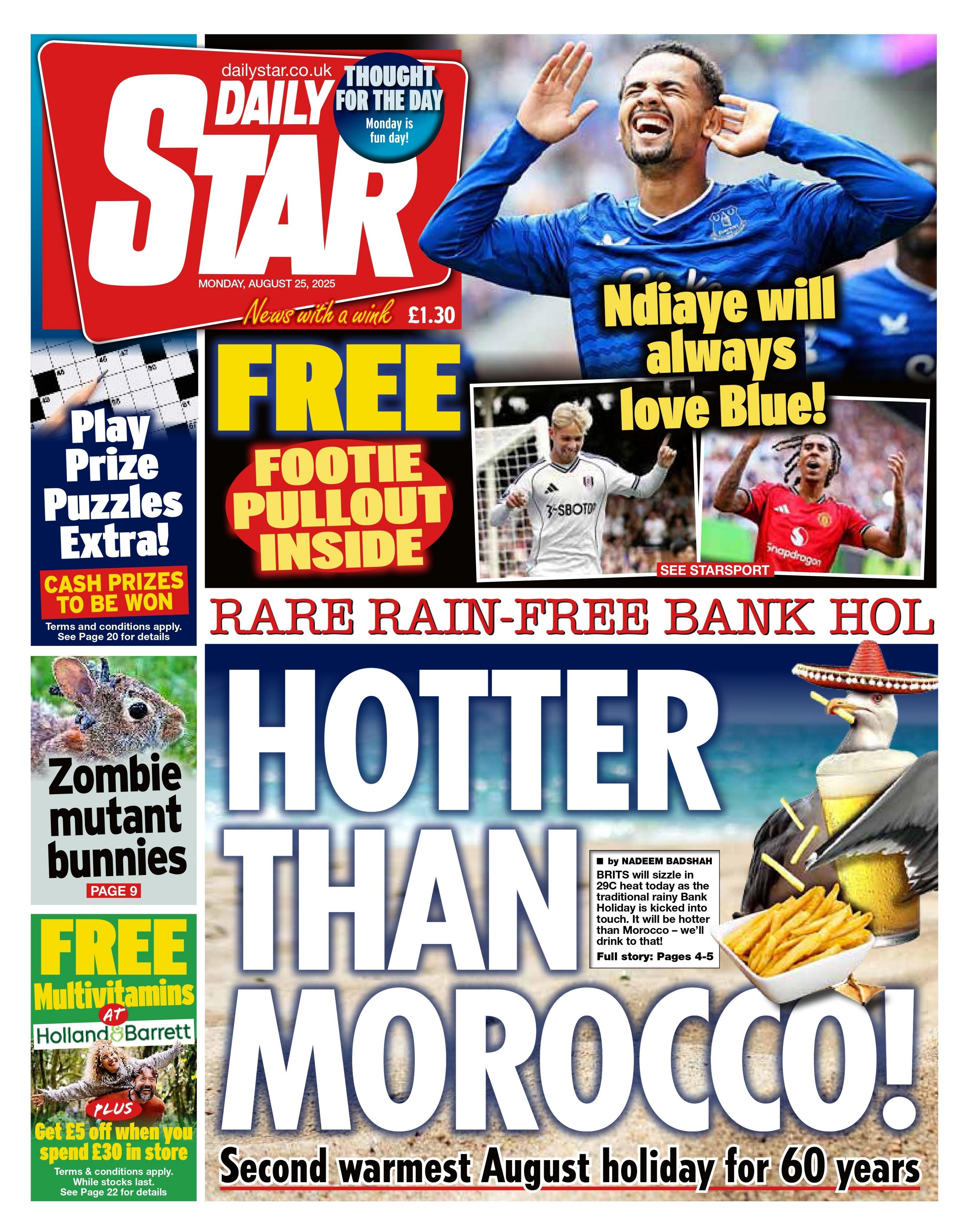 The headline on the front page of the Daily Star reads: "Hotter than Morocco!".