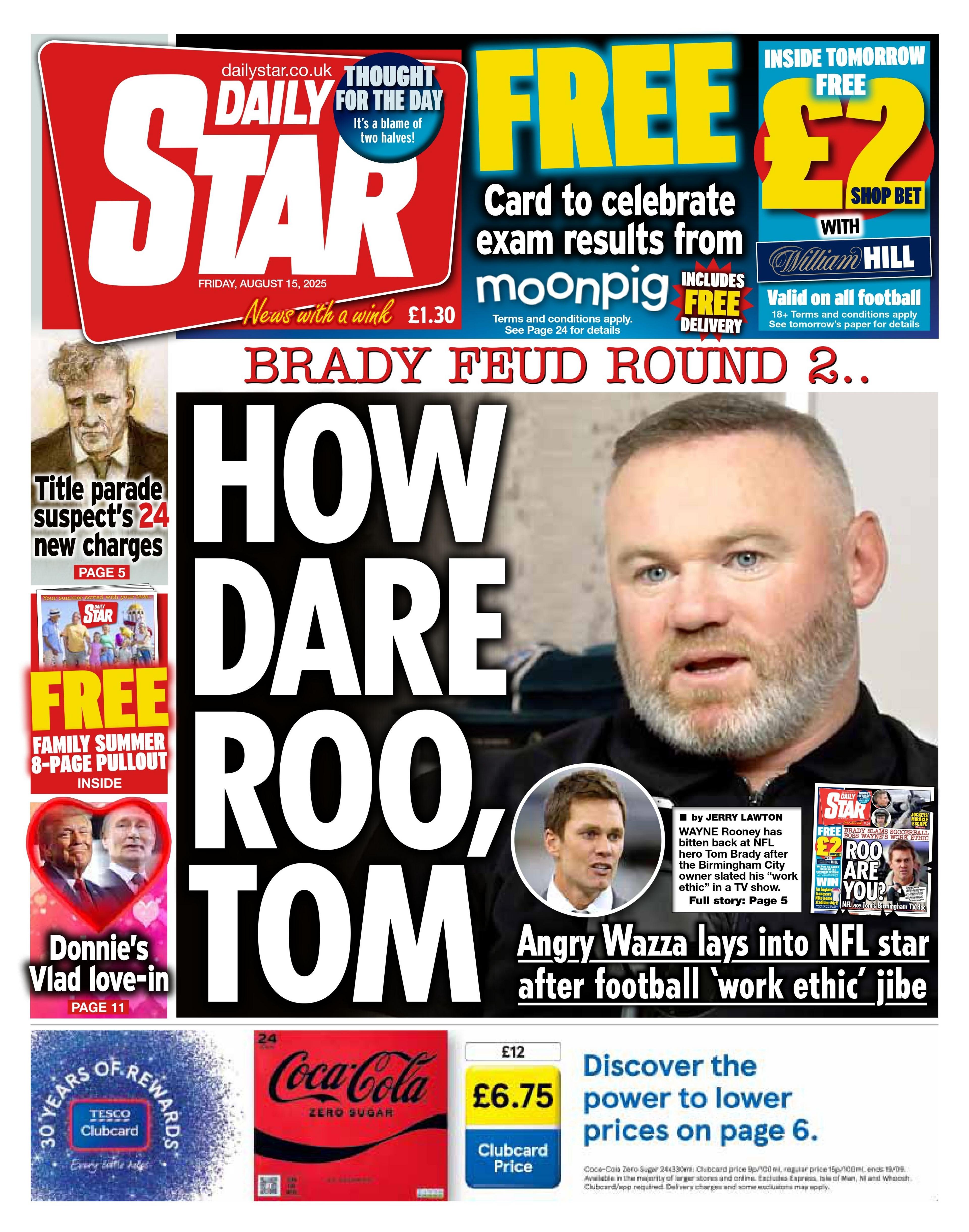 The headline on the front page of the Daily Star reads: "How dare Roo, Tom".
