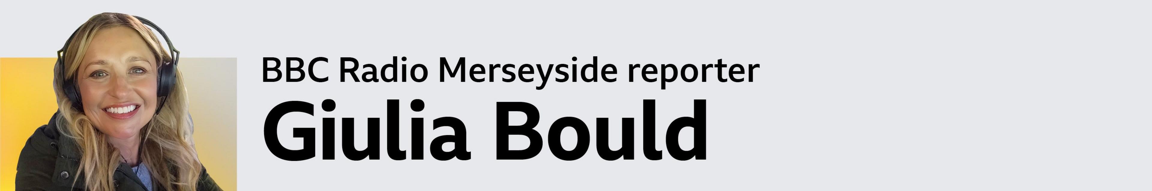 BBC Radio Merseyside reporter Giulia Bould picture byline banner