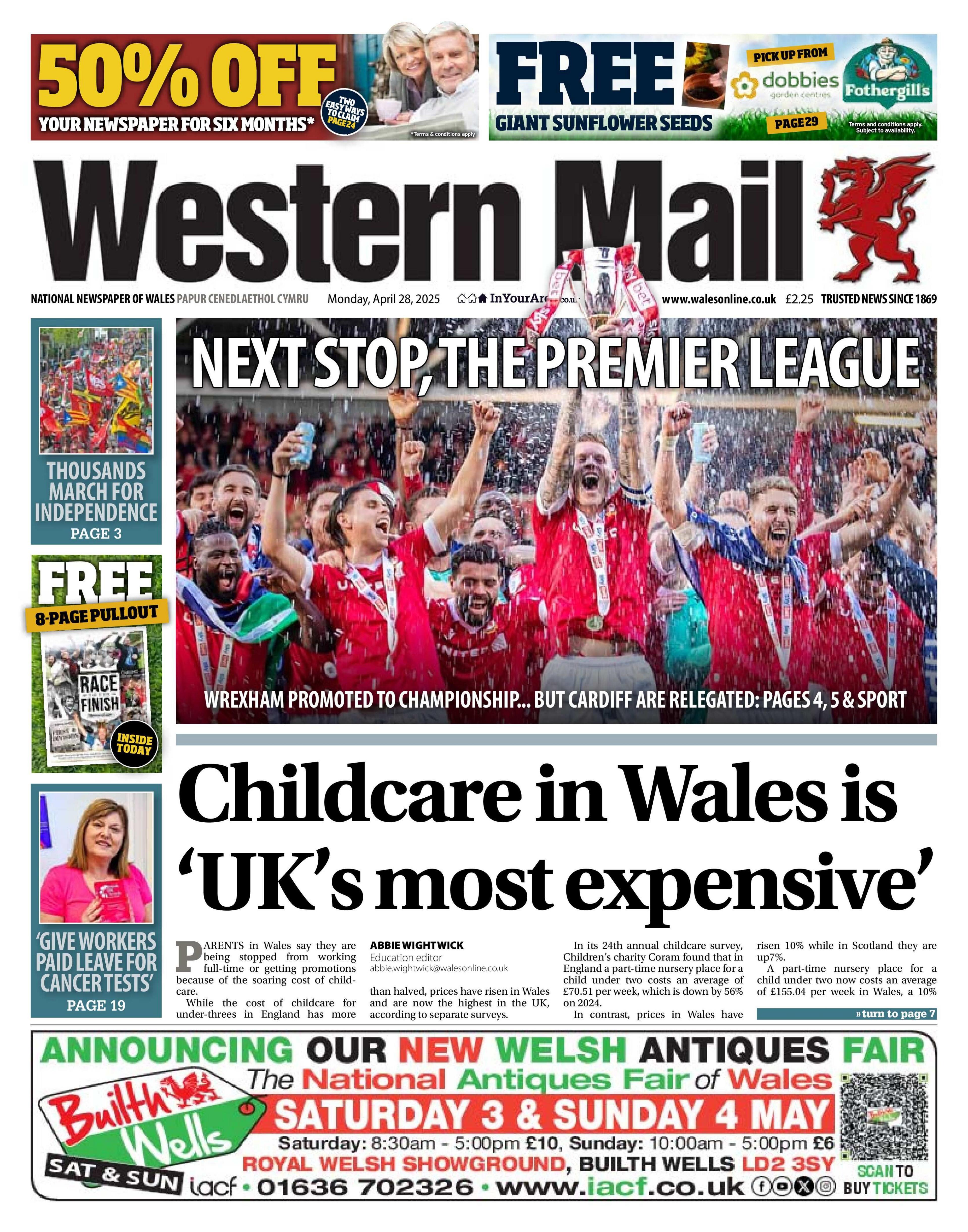 Western Mail newspaper front page shows main headline next to a photo of a Wrexham AFC players. Next stop, the Premier League; Wrexham promoted to championships but Cardiff are relegated. Other headlines are: Childcare in Wales is 'UK's most expensive', Thousands March for independence and 'give workers paid leave for cancer tests' 