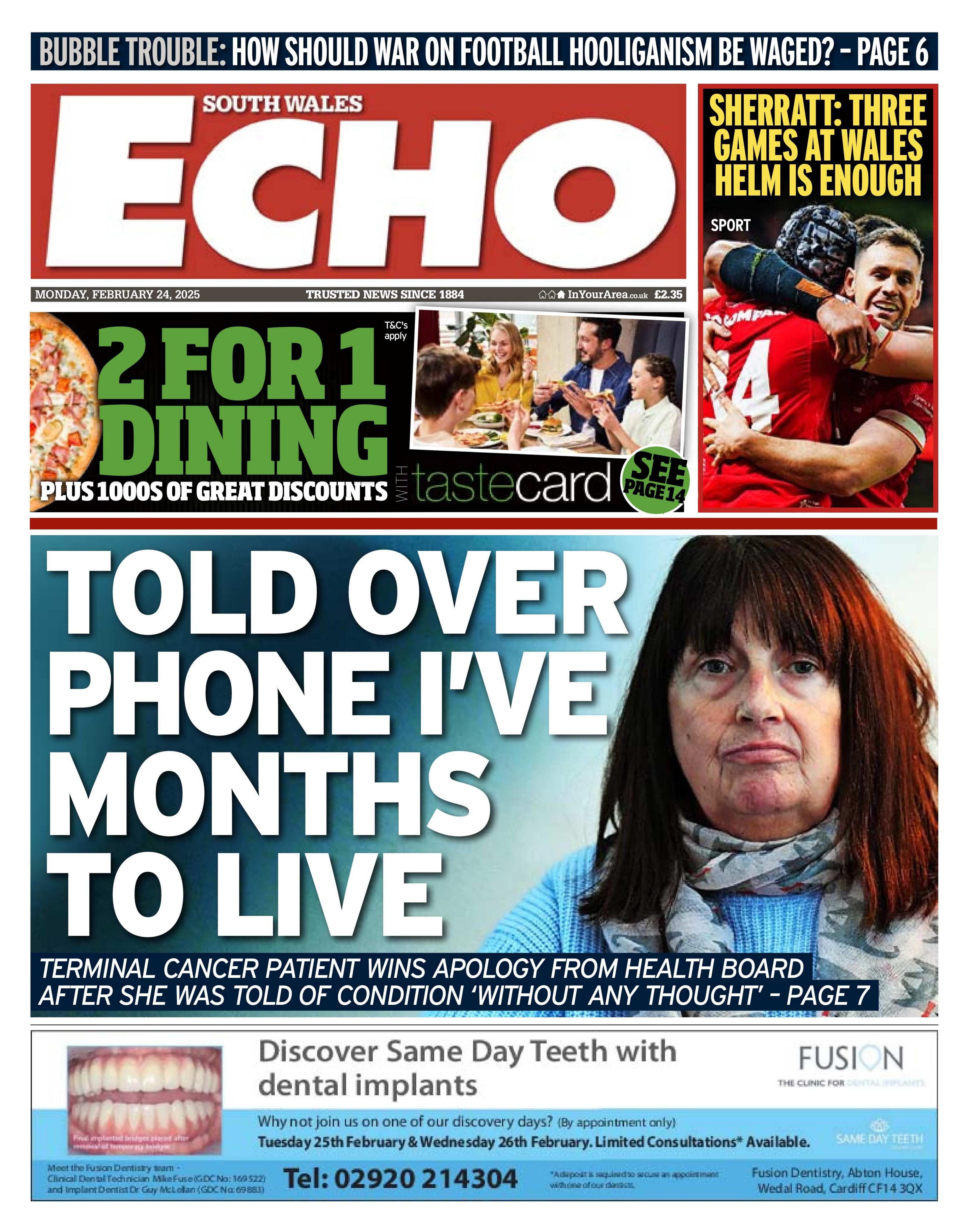 South Wales Echo newspaper front page shows the main headline next to a photo of a woman with red hair looking into the camera. The headline reads: Told over phone I've months to live. Other headlines on the front page are: Sherratt: Three games at Wales helm is enough, and 'How should war on football hooliganism be waged?'