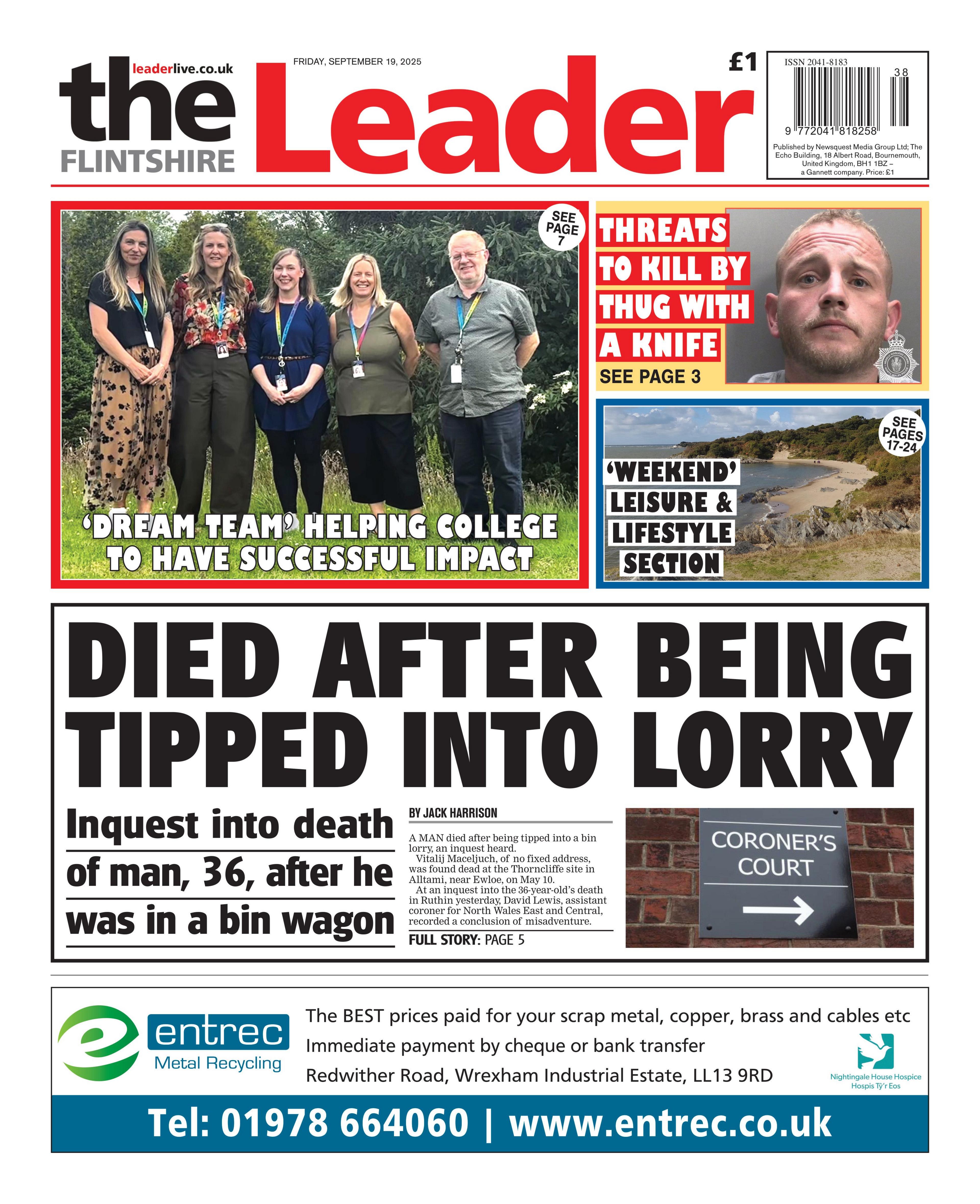 The Flintshire Leader newspaper front page shows main headline next to a photo a sign of the coroners court: Died after being tipper into lorry; Inquest into death of man, 36, after he was in a bin wagon. Other headlines on the front page are: 'Dream team' helping college to have successful impact, threats to kill by thug with a knife. 