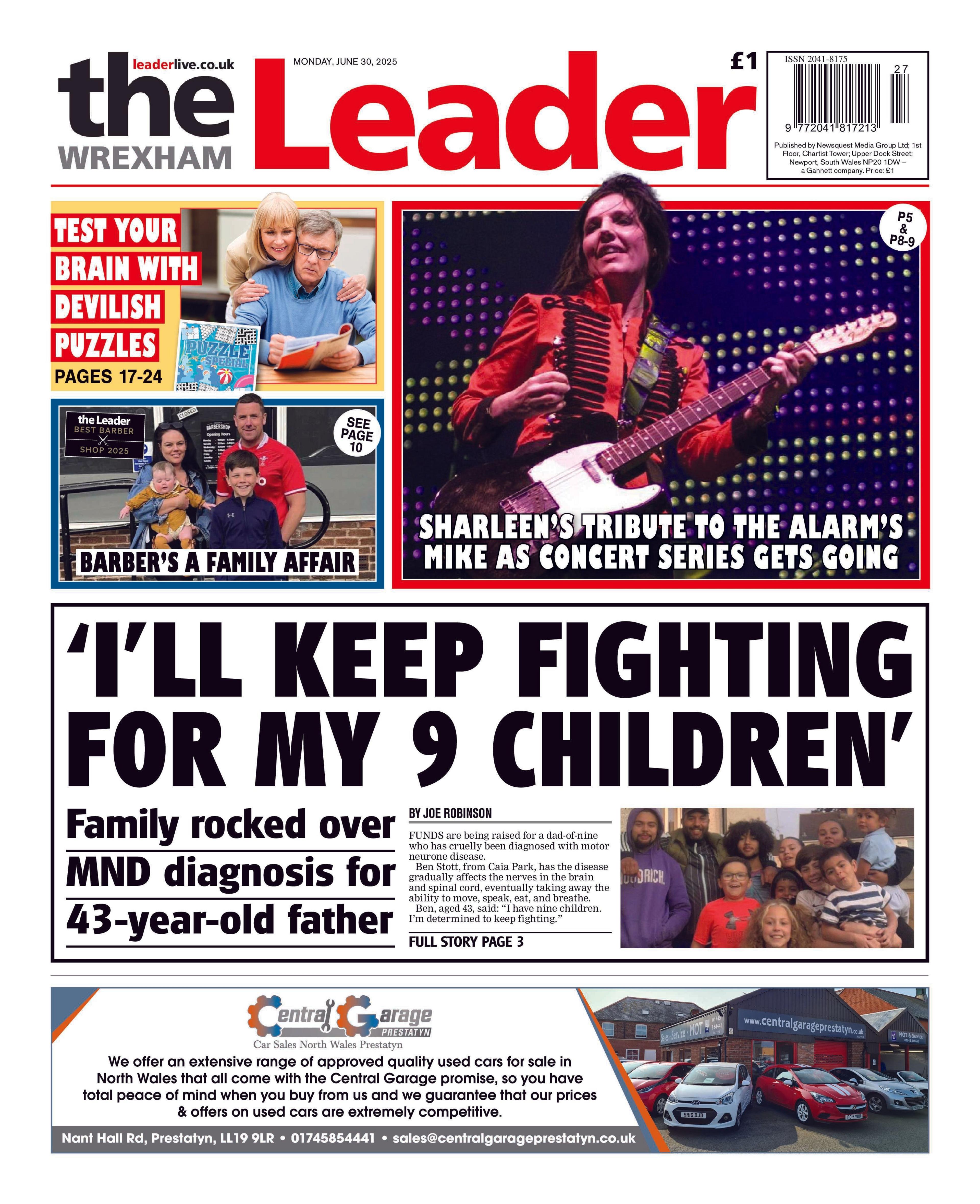 The Wrexham Leader newspaper front page shows main headline 'I'll keep fighting for my 9 children' next to an image of the man's large family. Other headlines on the front page are: 'Sharleen's tribute to the Alarm's Mike as concert series gets going', 'Barber's a family affair'.