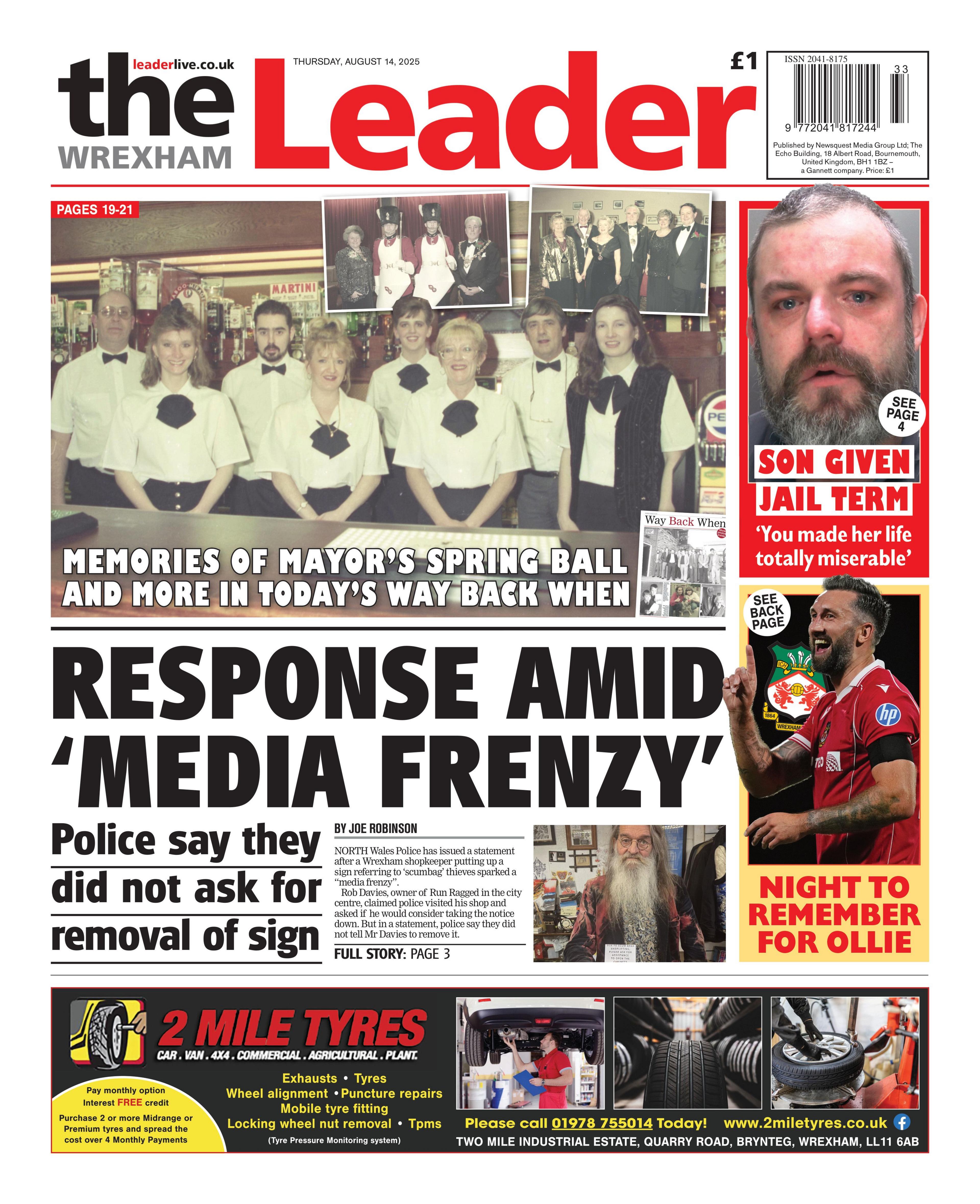 The Wrexham Leader newspaper front page shows main headline: Response amid 'media frenzy'; Police say they did not ask for removal of sign. Other headlines on the front page are: Memories of mayor's spring ball and more in today's way back when with a group shot of people wearing a white shirt, Night to remember for Ollie, and son given jail term with a custody shot of a man