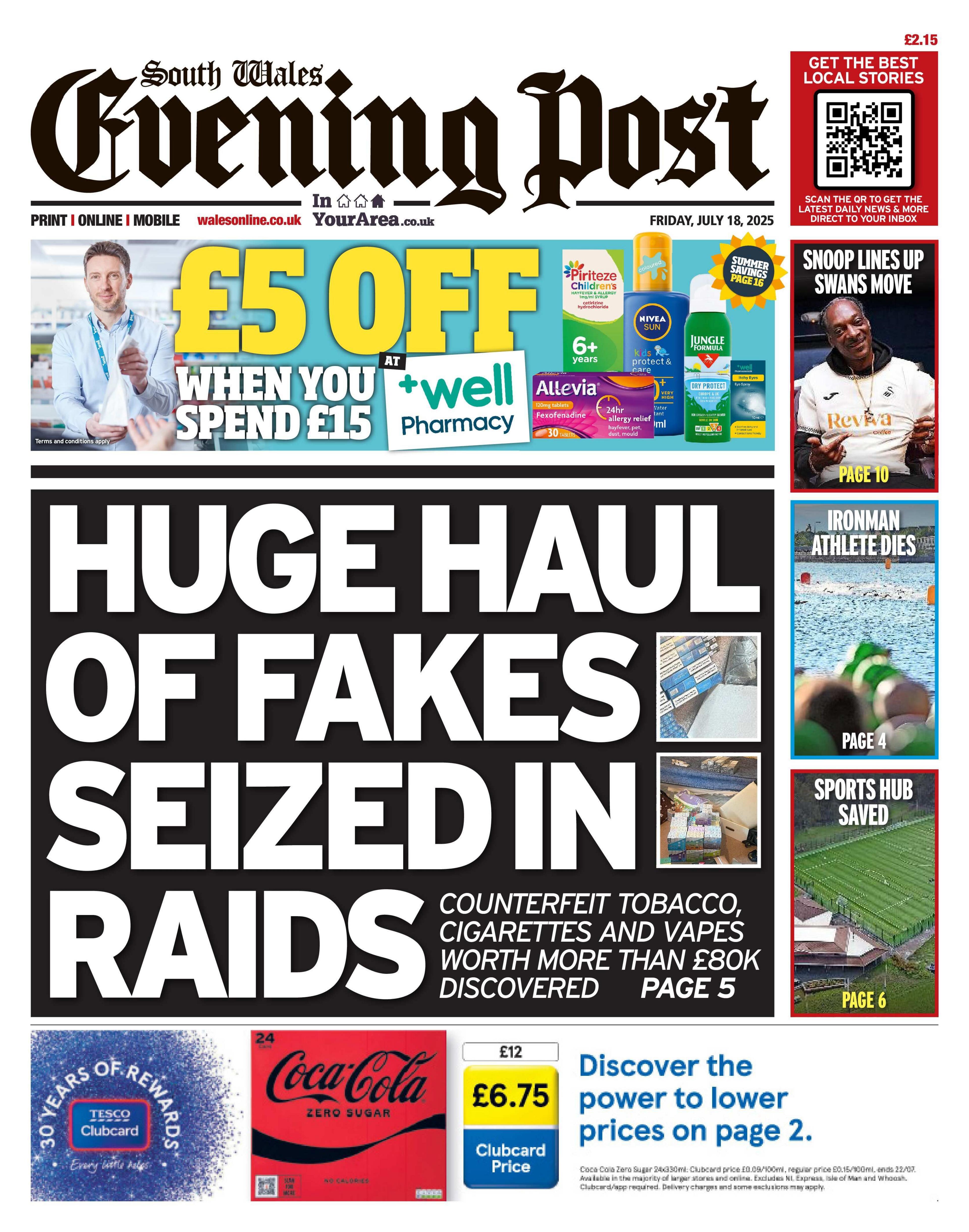 Front page of South Wales Evening Post. Main headline reads: Huge haul of fakes seized in raids: Counterfeit tobacco, cigarettes and vapes worth more than £80k discovered. Other headlines read: Ironman athlete dies, sports hub saved, and Snoop lines up Swans move. 