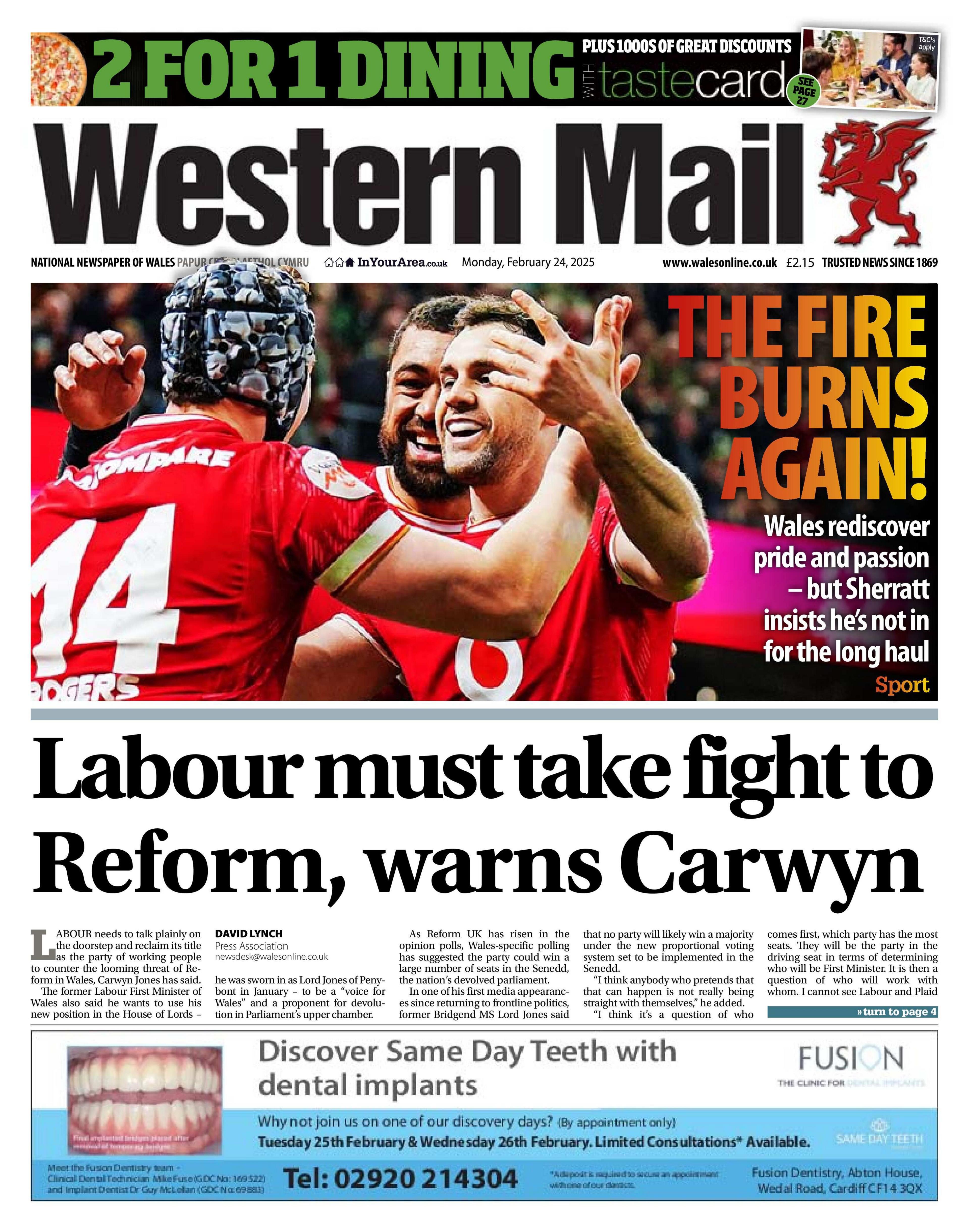 Western Mail newspaper front page shows two main headlines: Labour must take fight to Reform, warns Carwyn. The second headline is next to a photo of three Welsh rugby players celebrating after the Wales vs Ireland game on Saturday with the headline: The fire burns again!