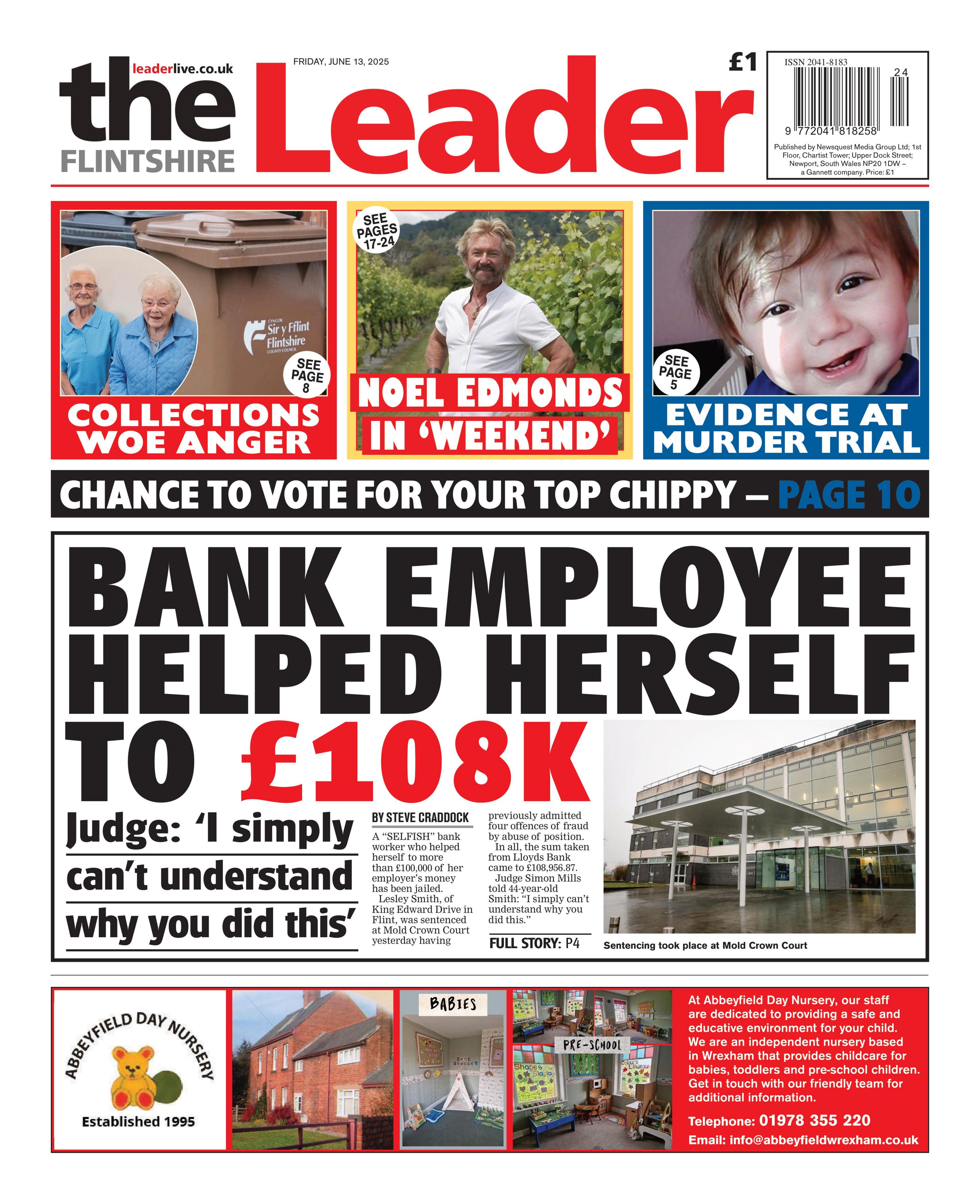 Front page of the Flintshire Leader. Main headline reads: Bank employee helped herself to £180k. Other headlines read: 'Evidence at murder trial' and 'collections woe anger'. 