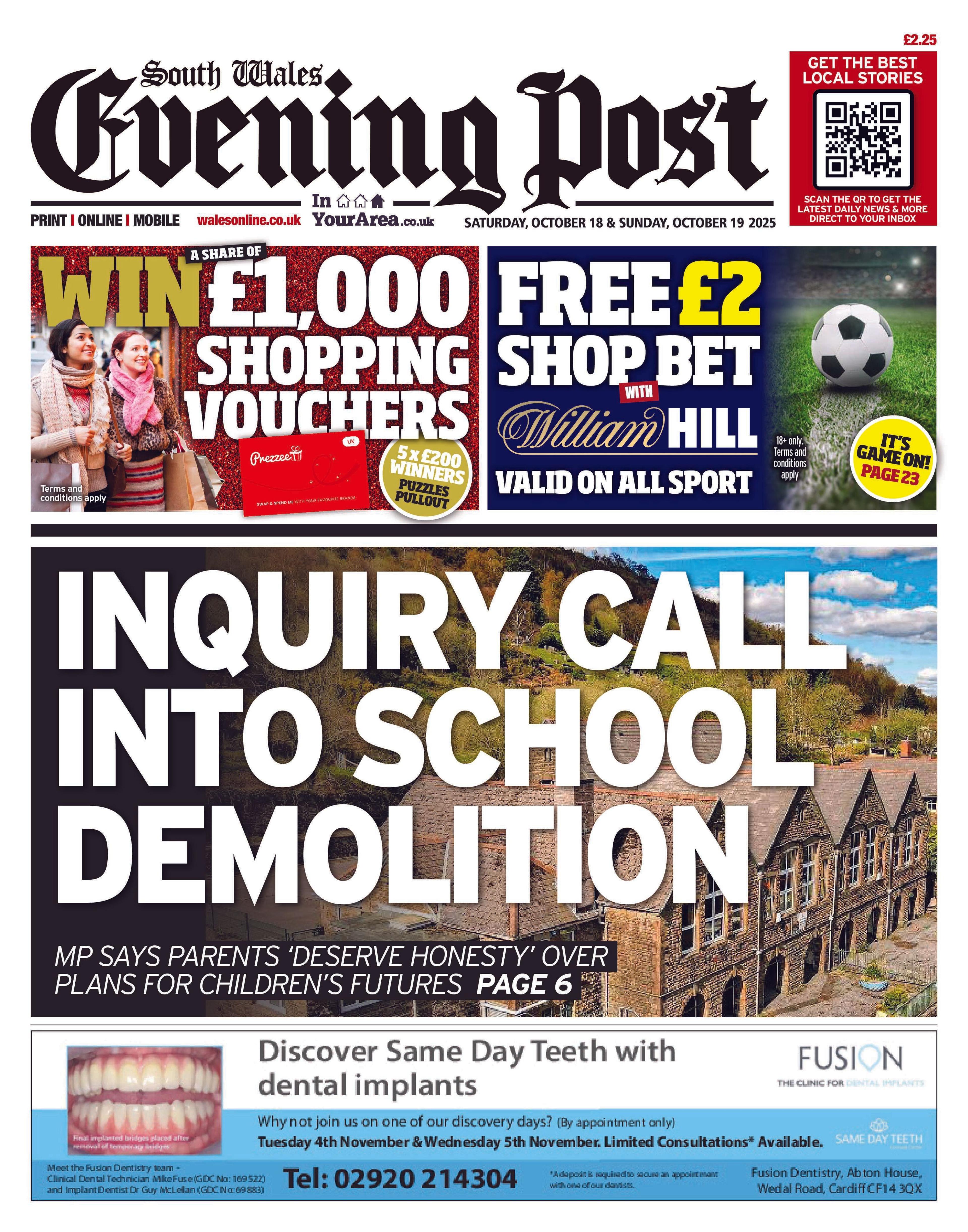 South Wales Evening Post newspaper front page shows main headline: Inquiry call into school demolition; MP says parents 'deserve honesty' over plans for children's future. Above is an advert for a free £2 bet at William Hill and another to win £1,000 worth of shopping vouchers. 
