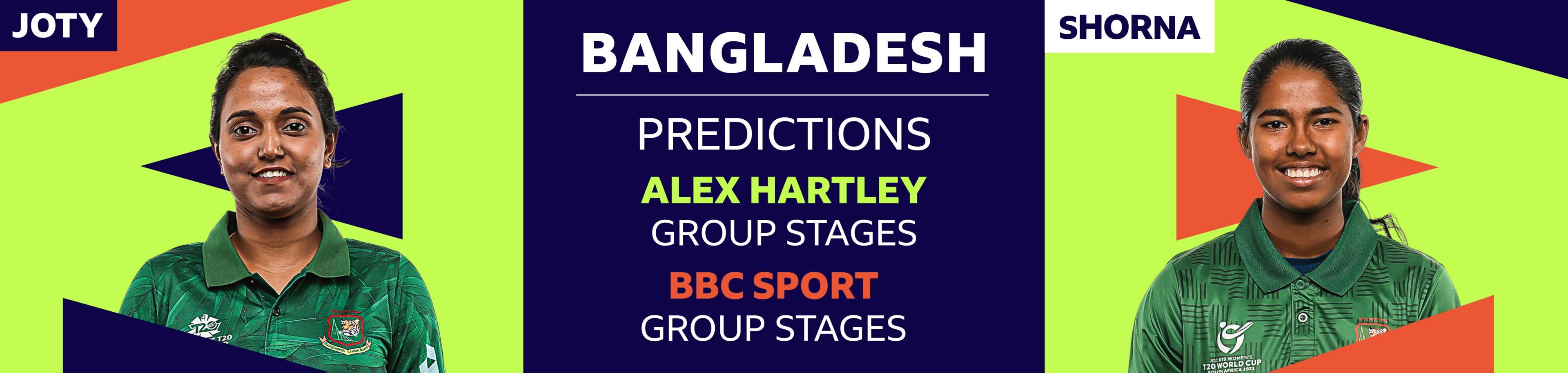 A banner image showing Alex Hartley has picked Nigar Sultana Joty and Shorna Akter as her two Bangladesh players to watch at the Women's T20 World Cup 2023. Hartley has predicted Bangladesh will be eliminated in the group stages, as does BBC Sport cricket writer Ffion Wynne