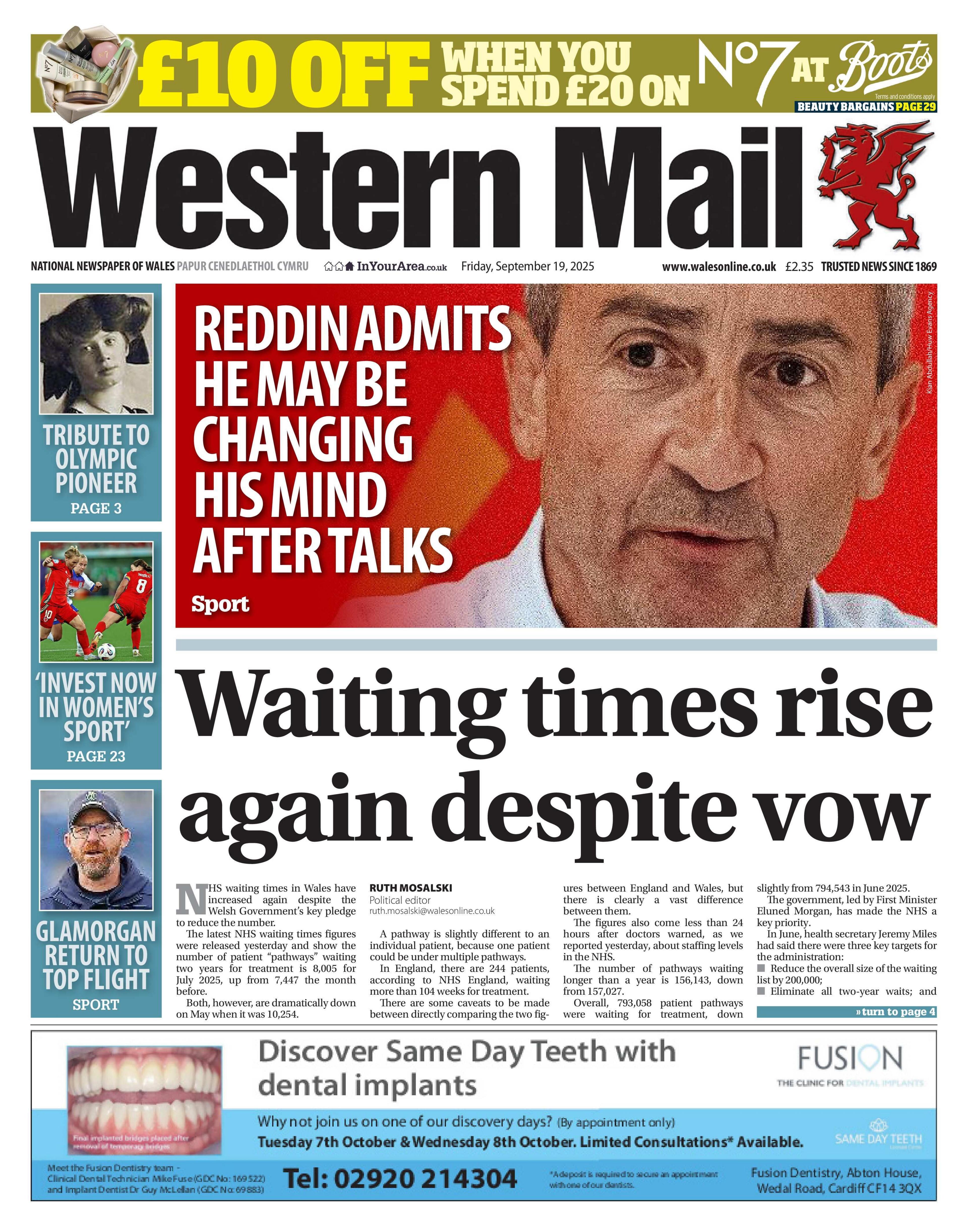 Western Mail newspaper front page shows main headline. Waiting times rise again despite vow. Other headlines on the front page are: Reddin admits he maybe changing his mind after talks, Glamorgan return to top flight, invest now in women's sport, tribute to olympic pioneer. 