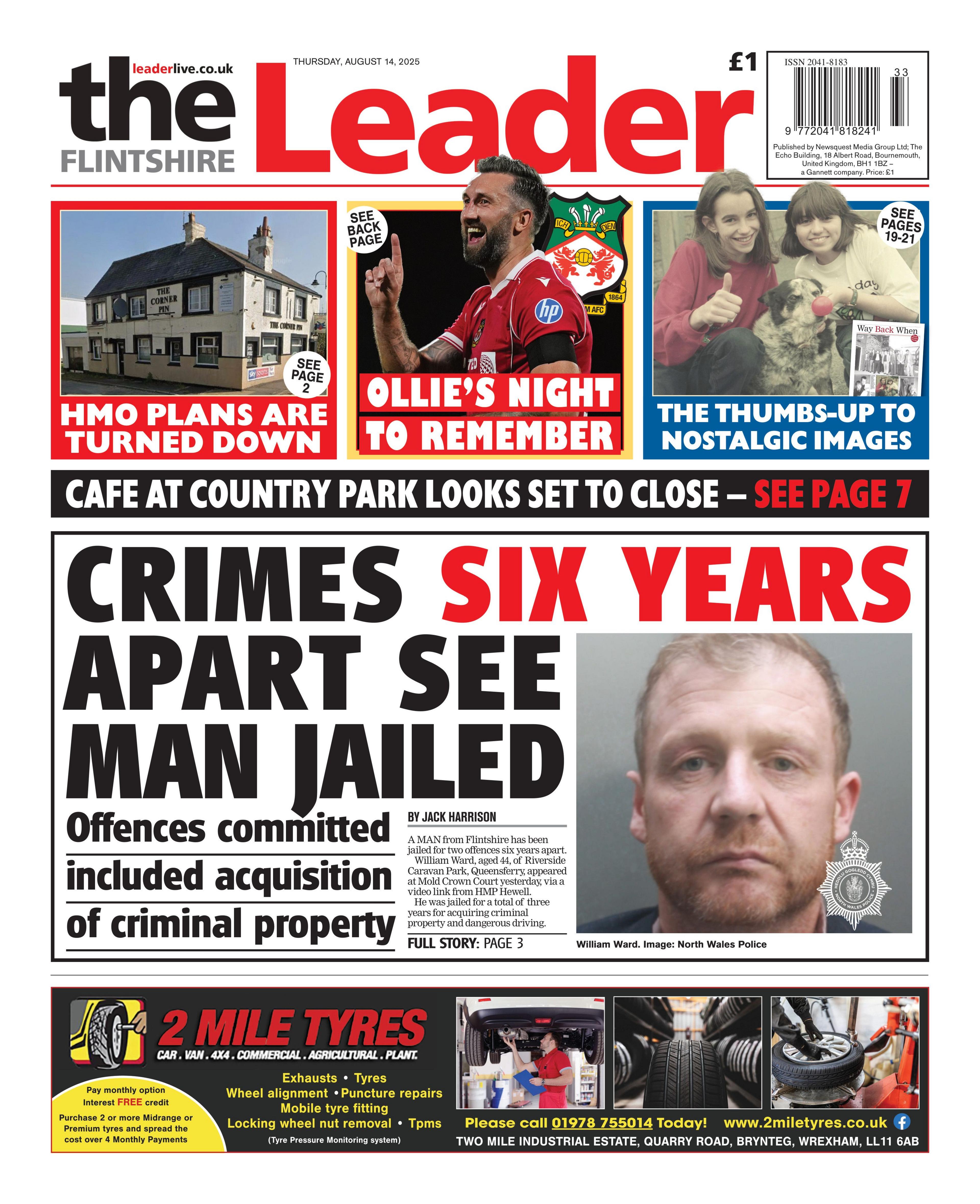 Flintshire Leader newspaper front page shows a main headline next to a police custody shot of a man. The headline reads: Crimes six years apart see man jailed; Offences committed included acquisition of criminal property. Other headlines on the front page are: HMO plans are turned down, Ollie's night to remember with a picture of footballer Ollie Palmer and the thumbs up to nostalgic pages with a picture of a girl giving a thumbs up
