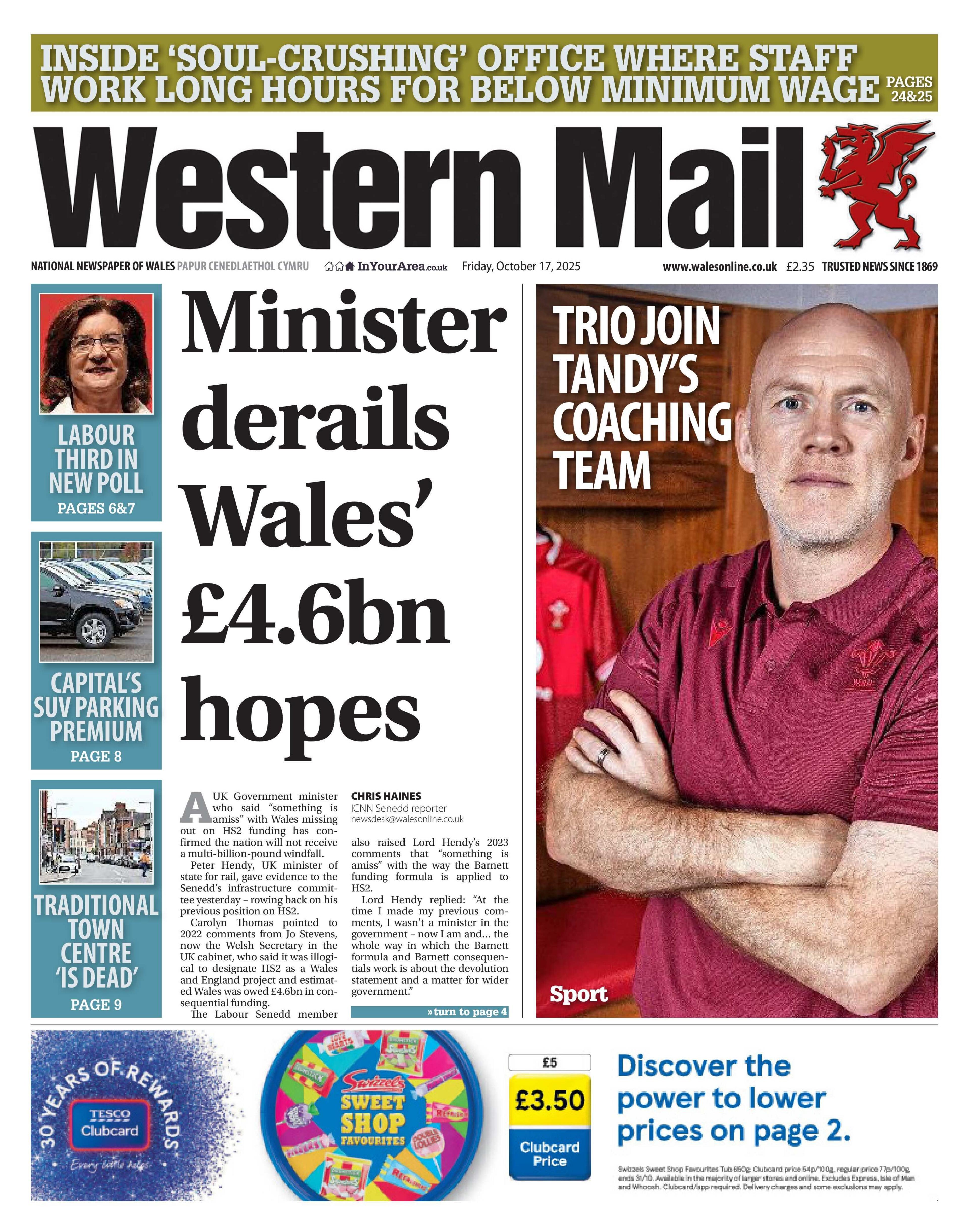 Front page of Western Mail shows two main headlines: "Minister derails Wales' £4.6bn hopes" and "Trio join Tandy's coaching team" next to a portrait image of Steve Tandy in a dressing room wearing a Welsh rugby training kit. He has his arms crossed and is looking at the camera. Other headline reads: "Labour third in new poll", "Capital's SUV parking premium", "Traditional town centre 'is dead'", "Inside 'soul-crushing' office where staff work long hours for below minimum wage'. 