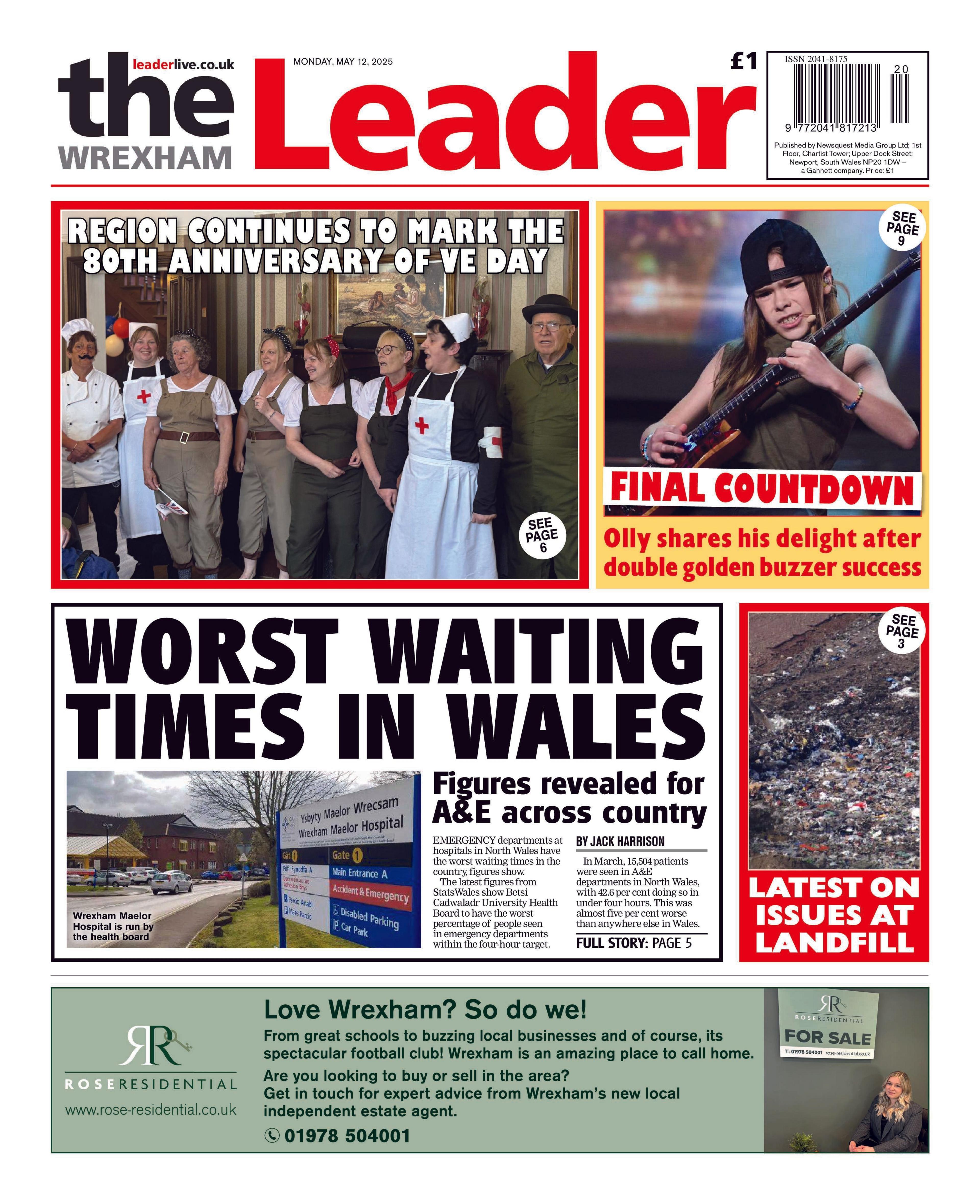 Front page of the Wrexham Leader newspaper with the splash headline "Worst waiting times in Wales". At the bottom of the page is an advert for Rose Residential estate agent. There are three other boxes on the page with the following headlines: "Region continues to mark the 80th anniversary of VE Day";  "Olly shares his delight after double golden buzzer success"; and "Latest on issues at landfill".