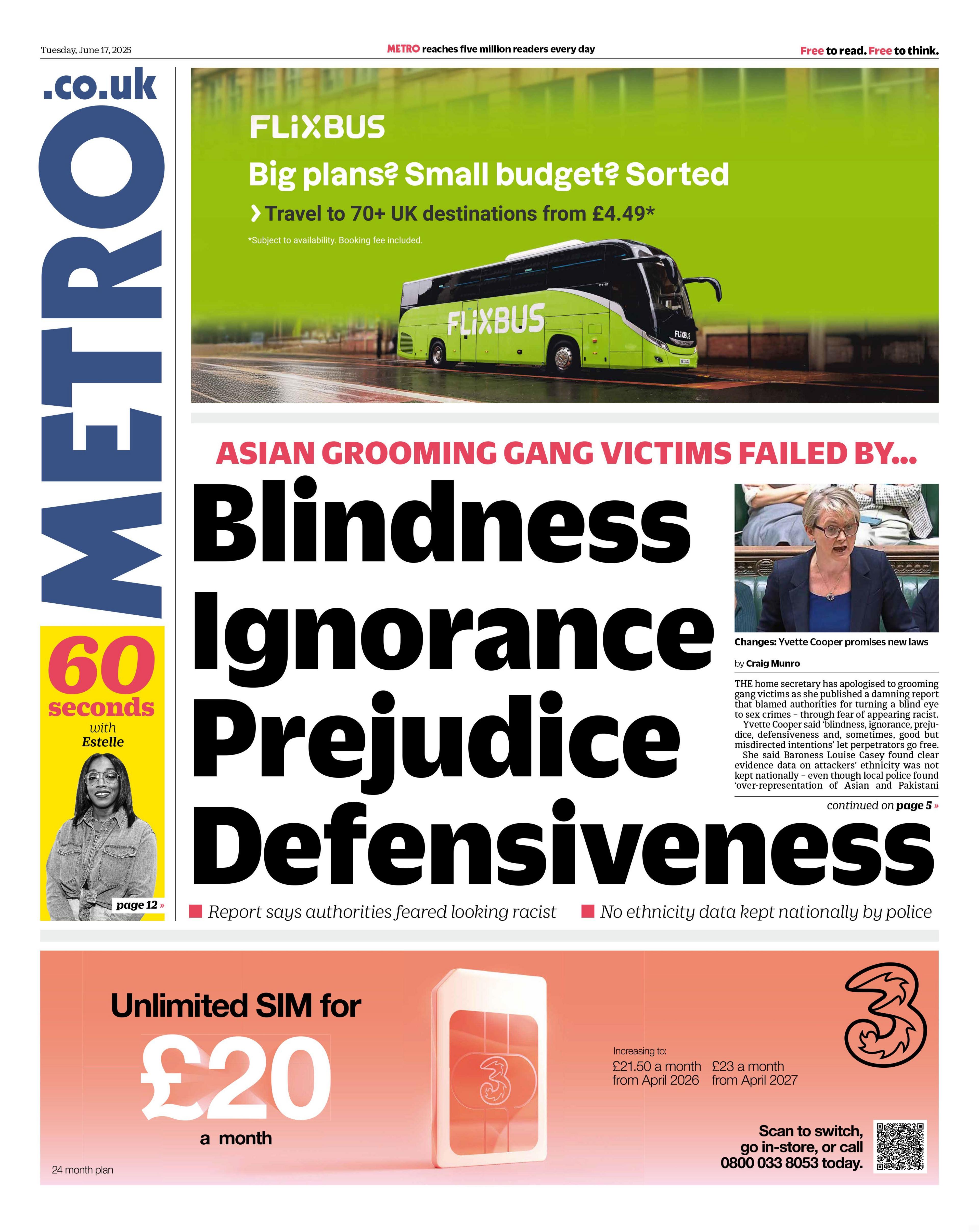 The headline on the front page of the Metro reads: "Blindness, ignorance, prejudice, defensiveness".