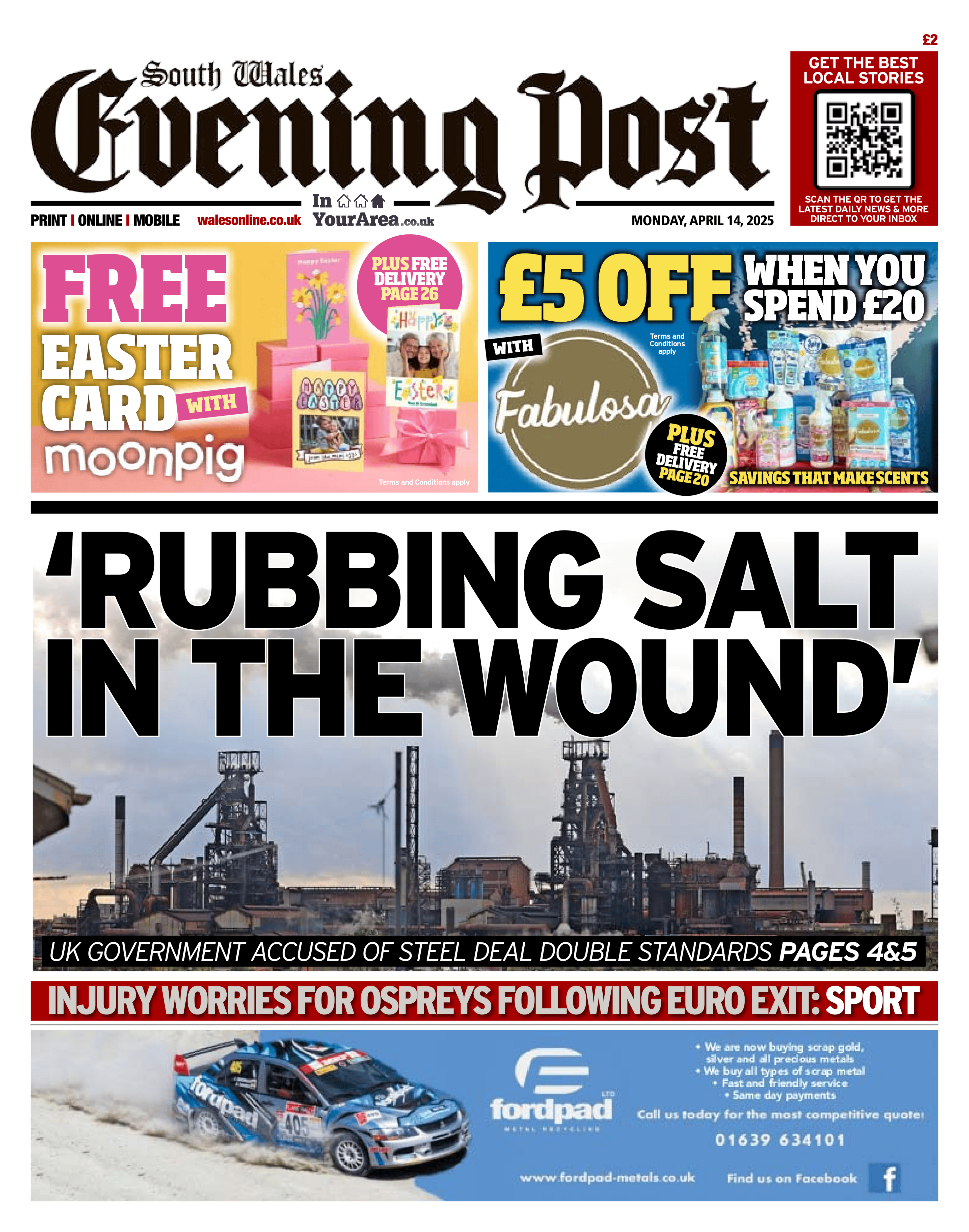 Front page of South Wales Evening Post. Main headline reads: 'rubbing salt in the wound'. UK government accused of steel deal double standards. Other headlines read: Injury worries for ospreys following euro exit. 