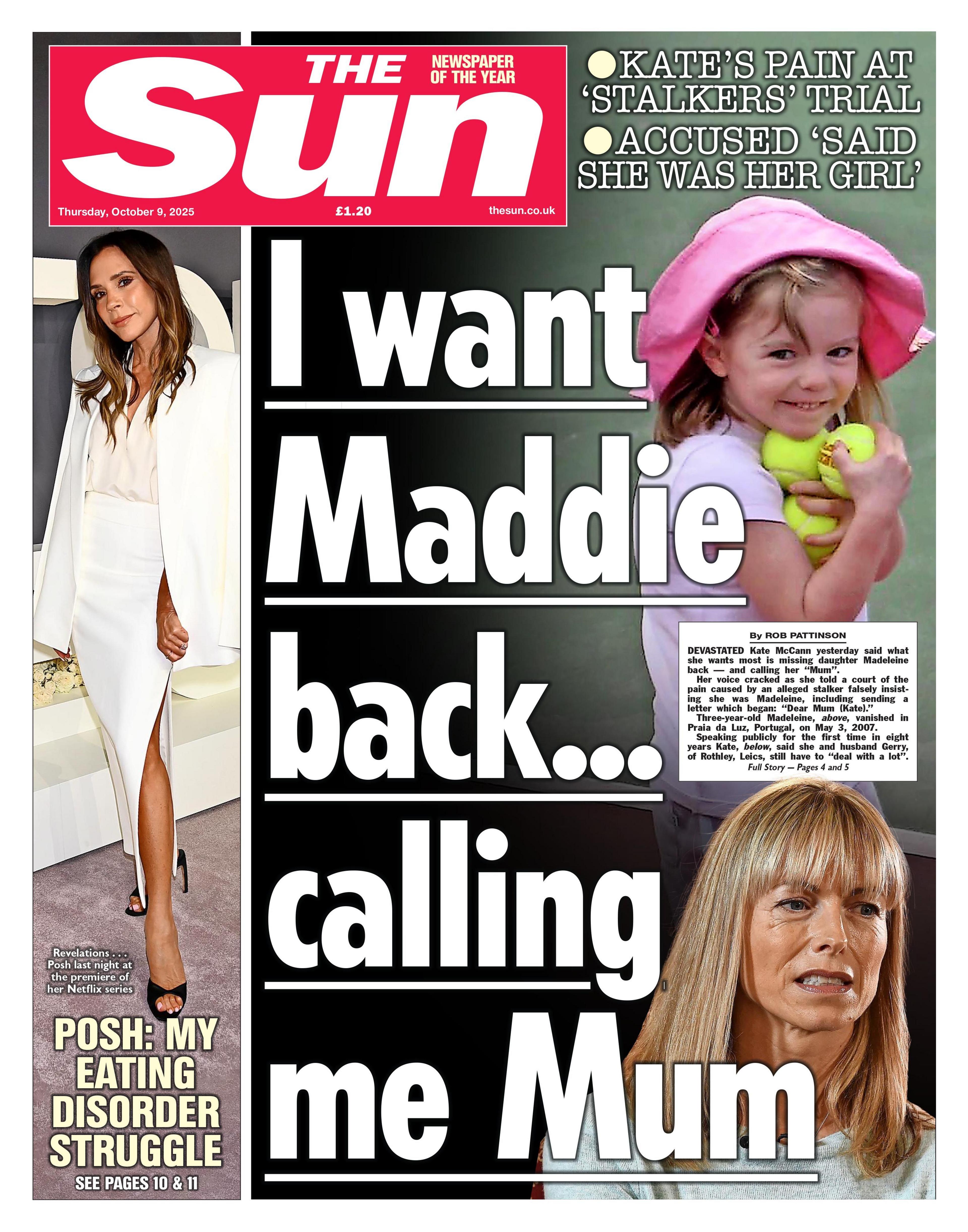 "I want Maddie back... calling me Mum", reads the headline on the front page of the Sun.