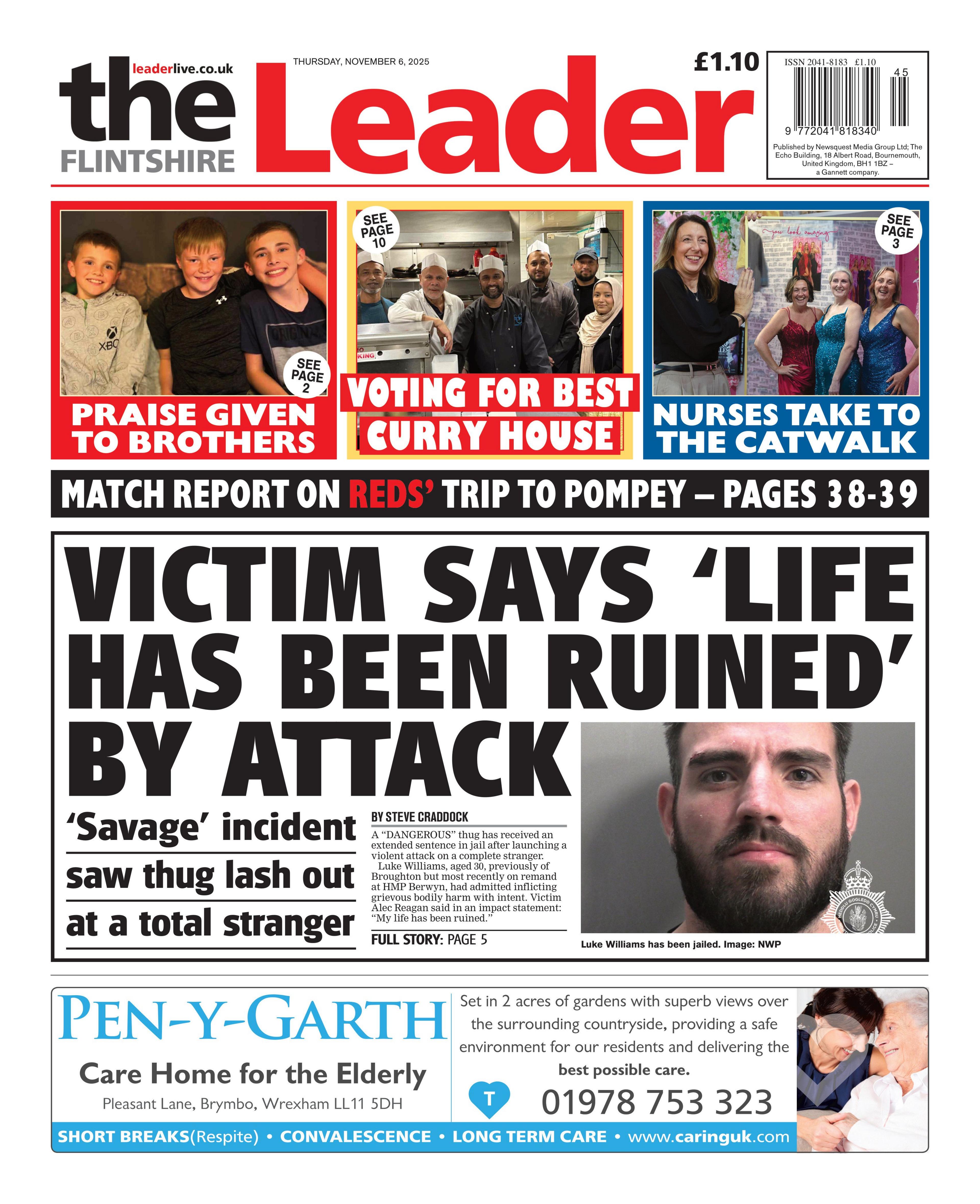 Front page of the Flintshire Leader shows main headline: "Victim says 'life has been ruined' by attack", above a custody mug shot of a man who has dark brown hair and a beard. Other headlines read: "Praise given to brothers", "Voting for the best curry house", "Nurses take to the catwalk", "Match report on reds' trip to Pompey". 