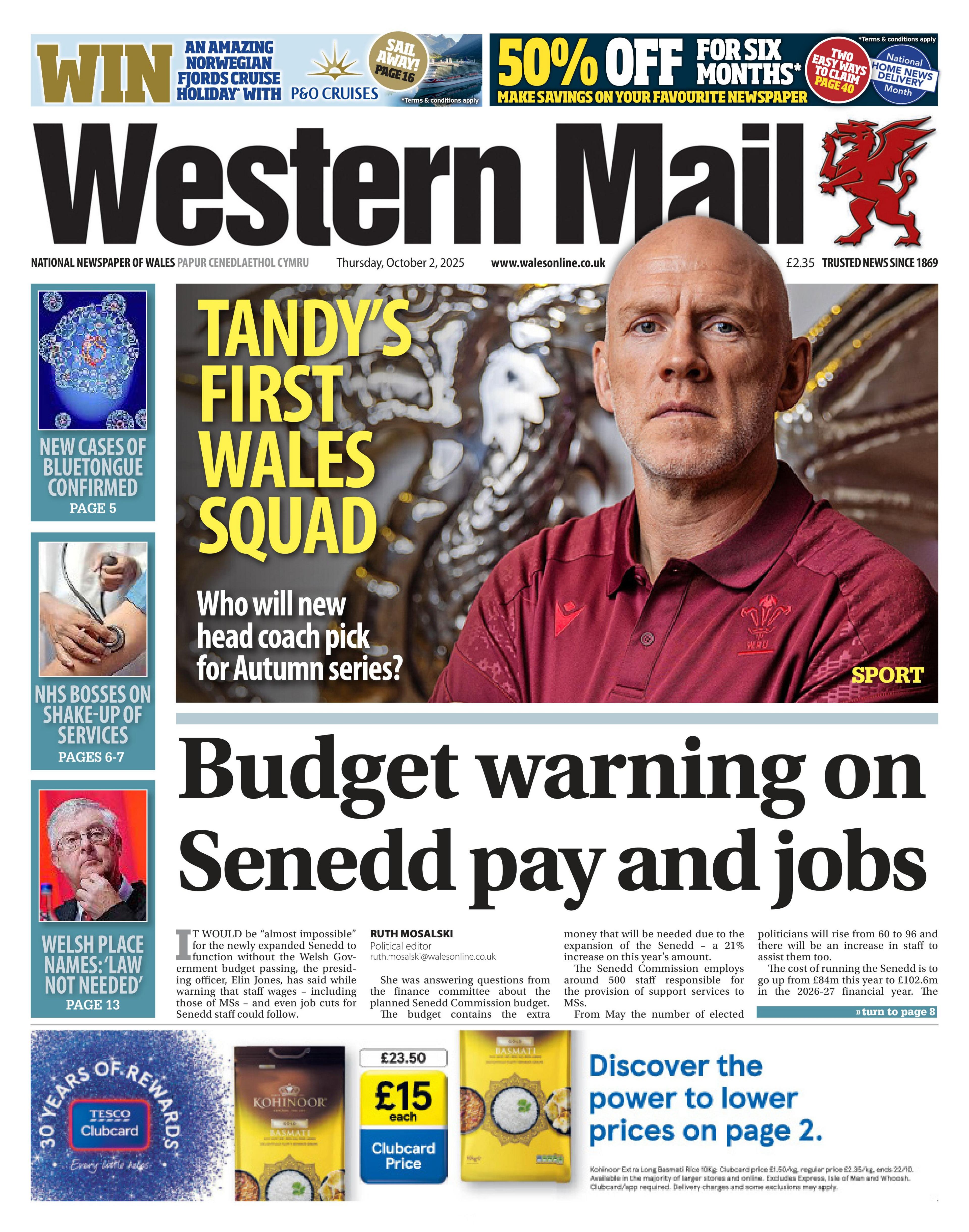 Main headline: Budget warning on Senedd pay and jobs. Headline above reads 'Tandy's first Wales squad' with a picture of a bald man with a red top on.