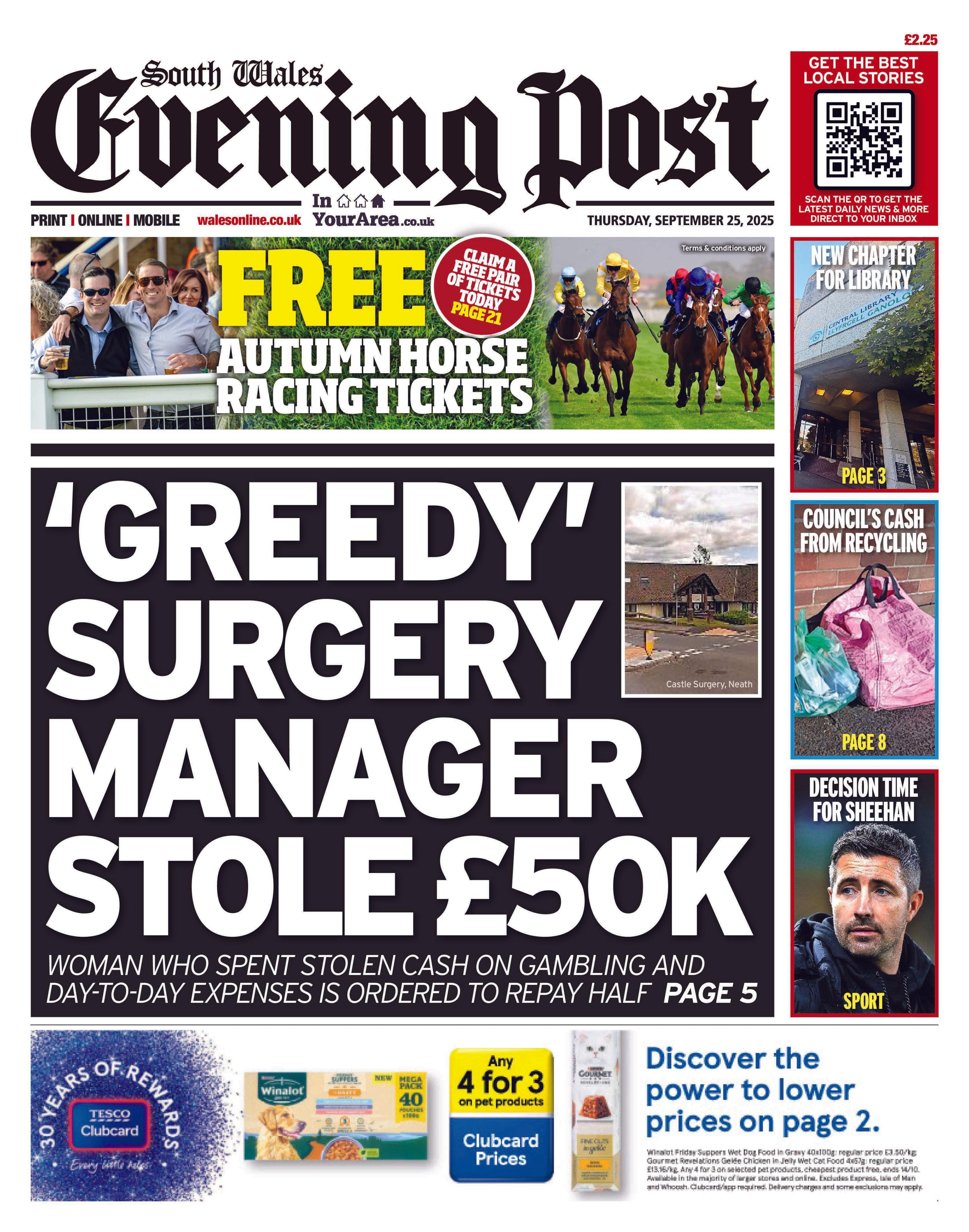 Front page of South Wales Evening Post. Main headlines read: 'Greedy' surgery manager stole £50k: Woman who spent stolen cash on gambling and day-to-day expenses is ordered to repay half. 