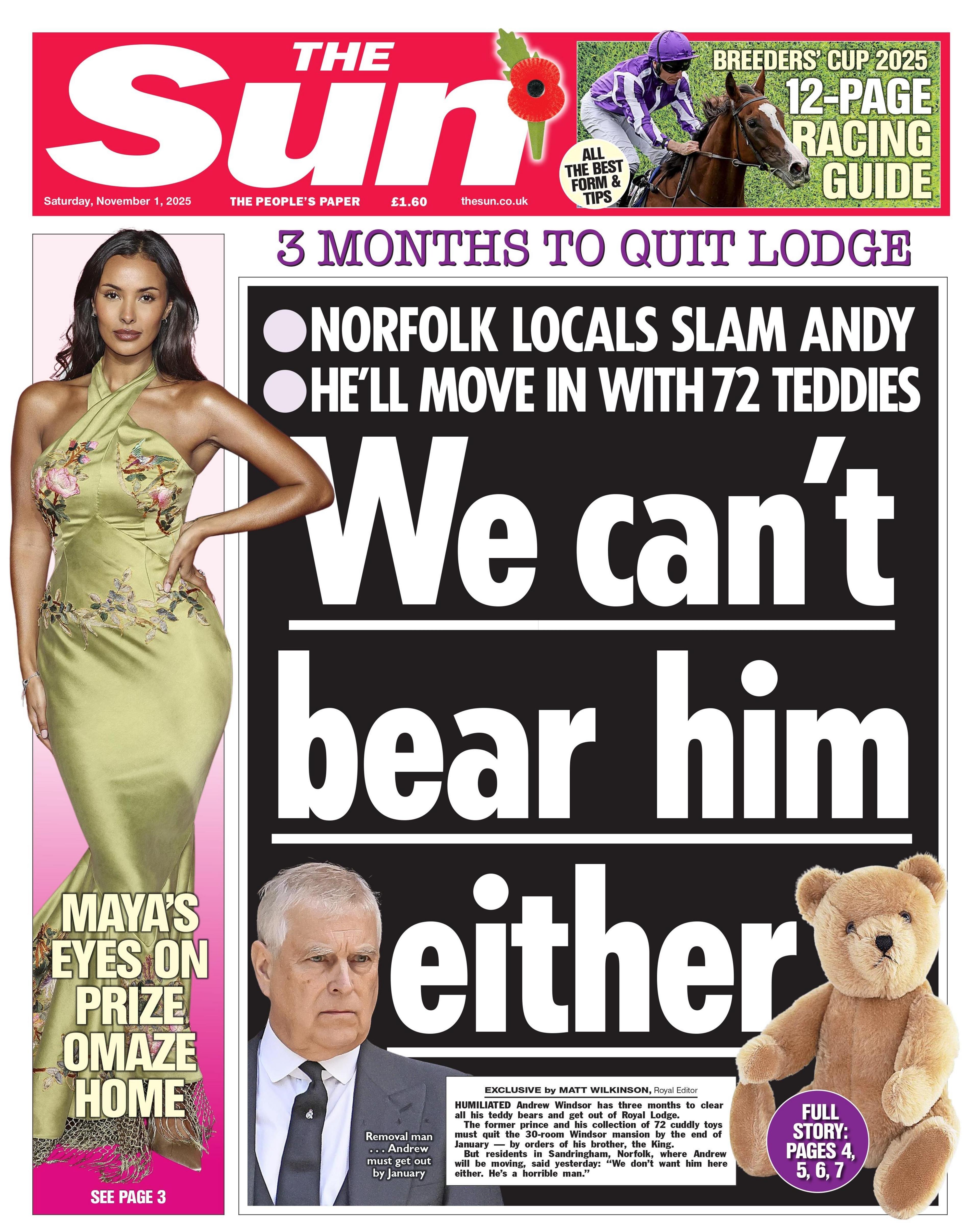 The headline on the front page of the Sun reads: “We can't bear him either”.