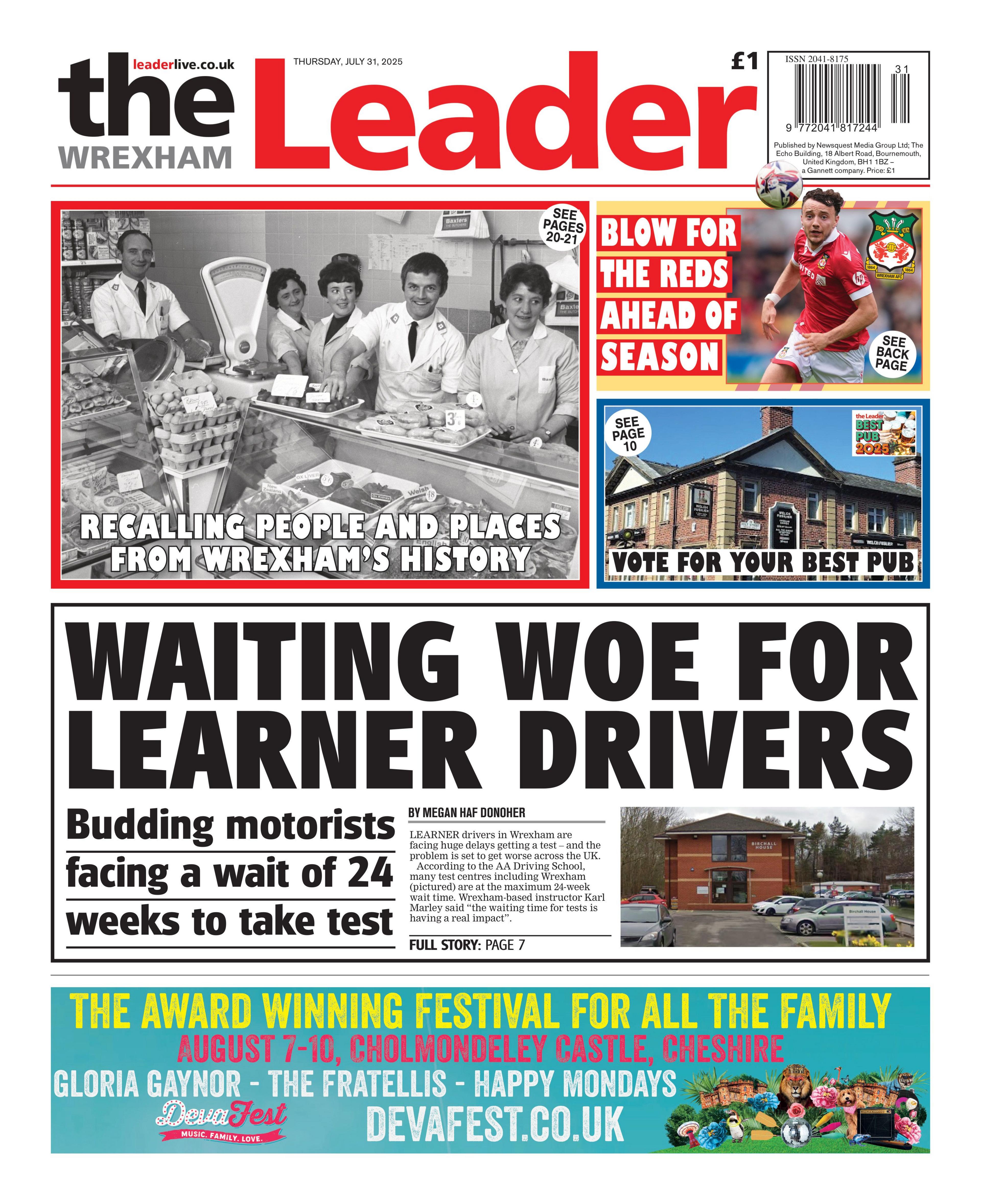 The Wrexham Leader newspaper front page shows main headline next to a photo of a building: Waiting woe for learner drivers. Other headlines on the front page are: Recalling people and places from Wrexham history, with a black and white photo people in a bakery, the next headline is a blow for reds ahead of season and vote for your best pub
