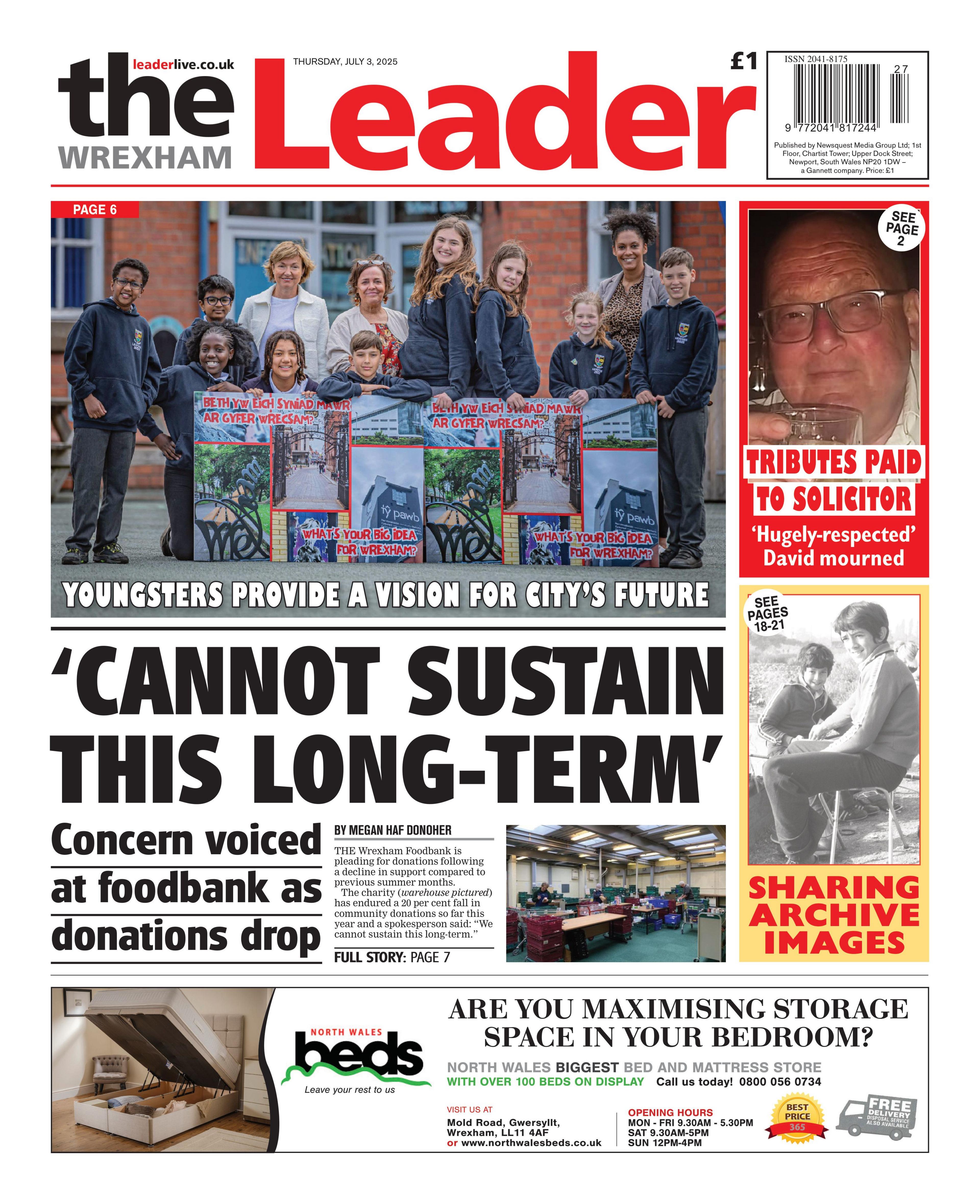 Front page of the Wrexham Leader. Main headline reads: 'Cannot sustain this long term'; Concern voiced at foodbank as donations drop. Other headline: Youngsters provide a vision for city's future, and tributes paid to solicitor. And under that is a black and white image of two people that reads sharing archive images. 