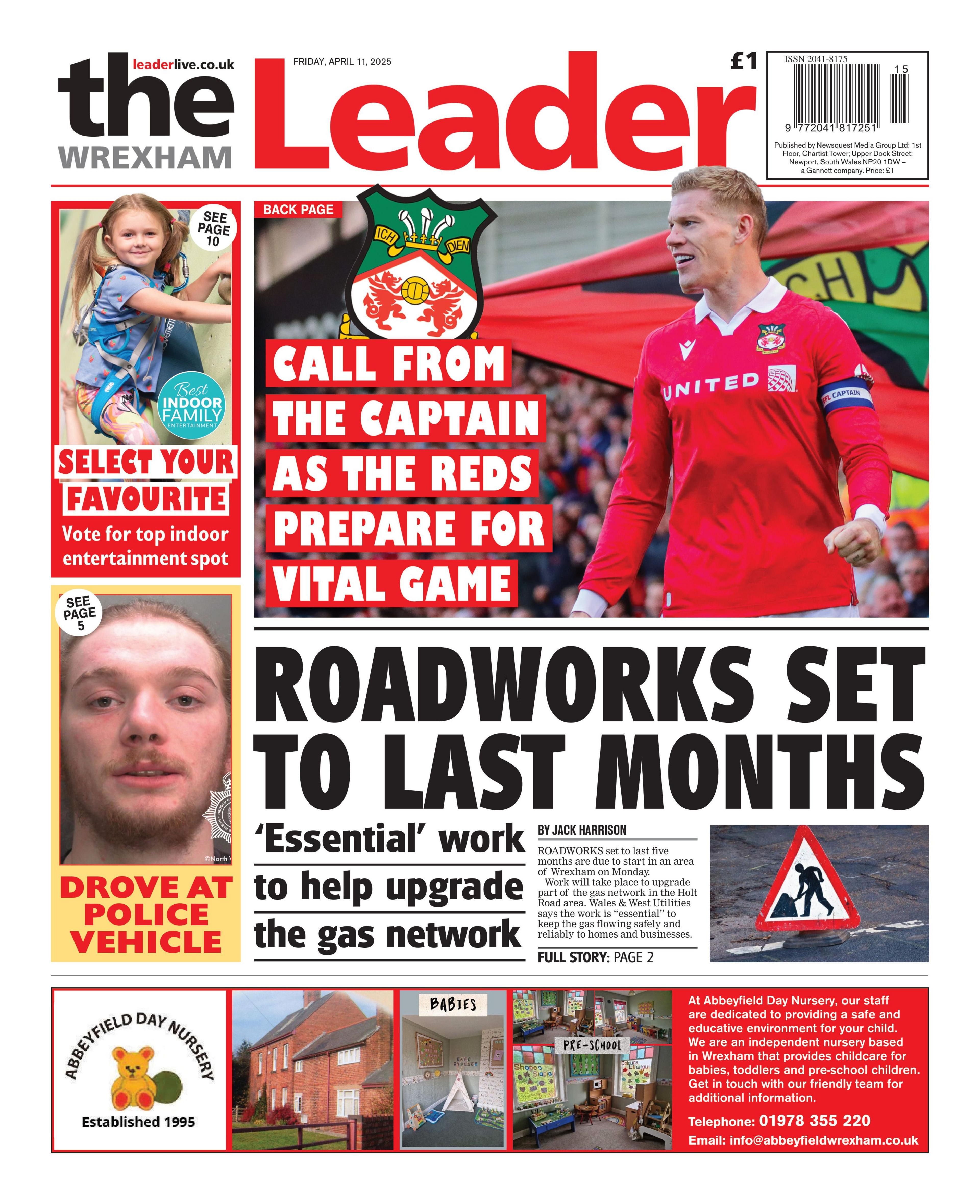Front page of the Wrexham Leader. Main headline reads: Roadworks set to last months. Essential work to help upgrade the gas network. Other headlines read: Call from the captain as the reds prepare for vital game. 