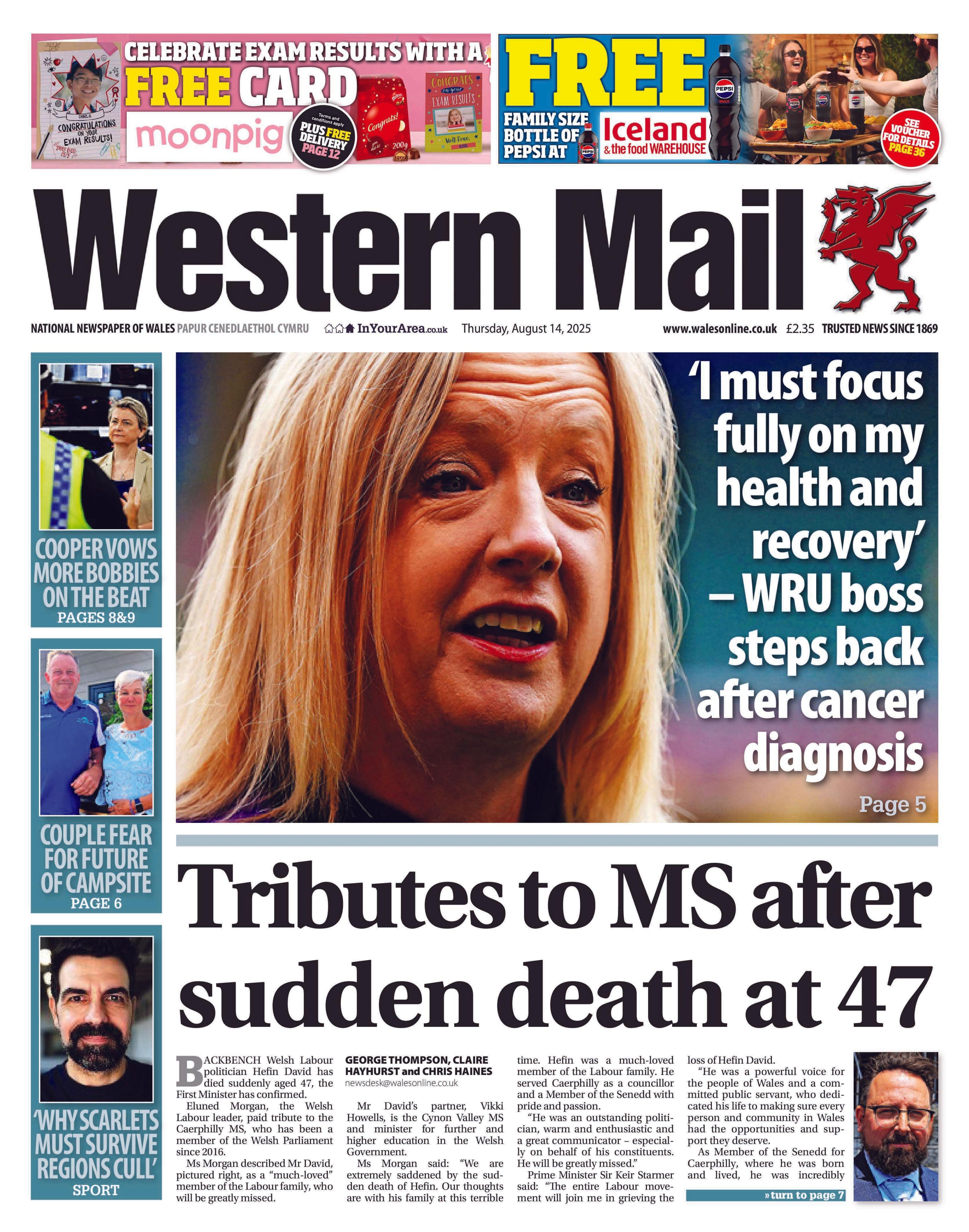 The Western Mail newspaper front page shows main headline: Tributes to MS after sudden death at 47. Other headlines on the front page are: 'I must focus fully on my health and recovery' - WRU boss steps back after cancer diagnosis, with a picture of Abbie Tierney.