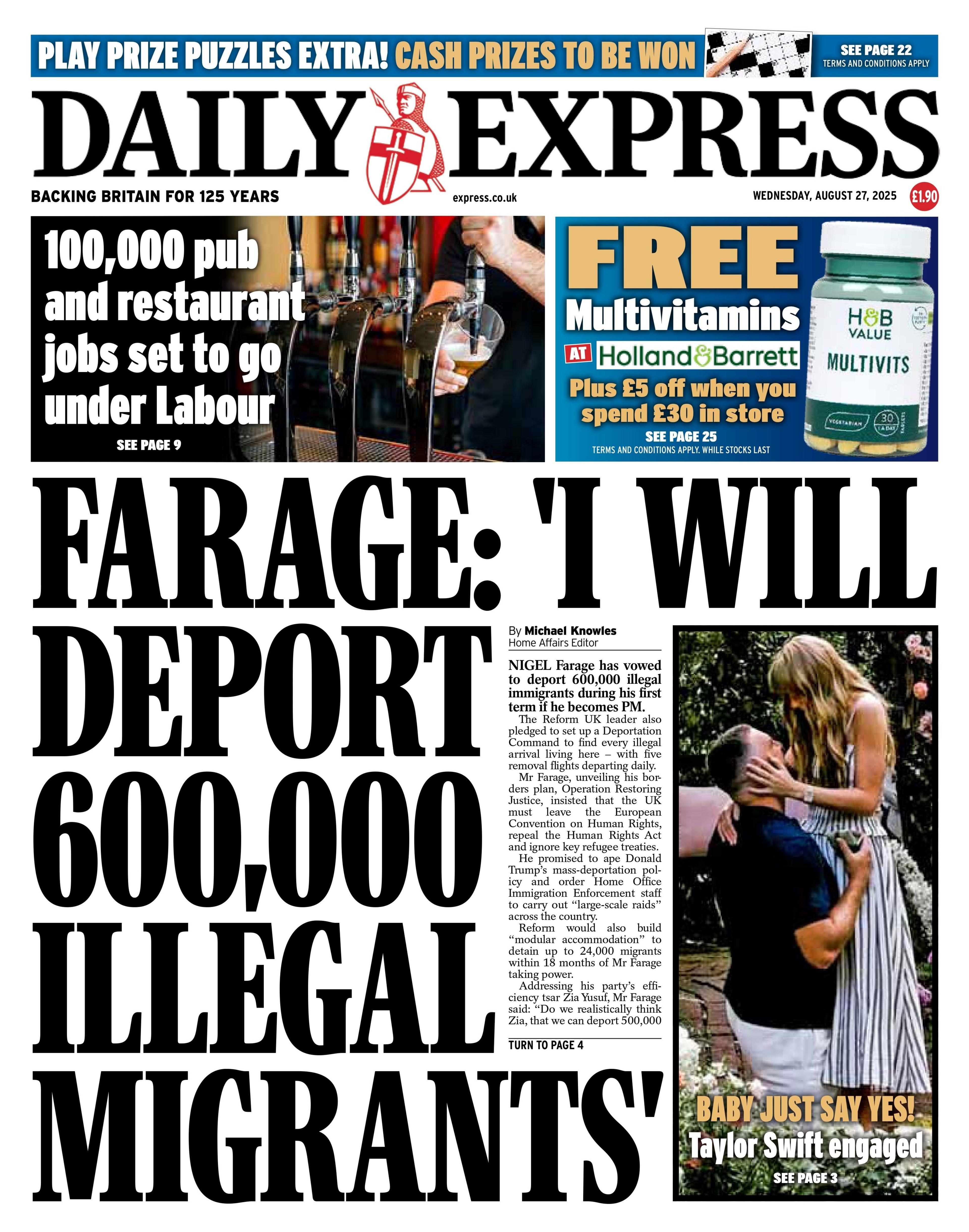 The headline on the front page of Daily Express reads: "Farage: 'I will deport 600,000 illegal migrants'".