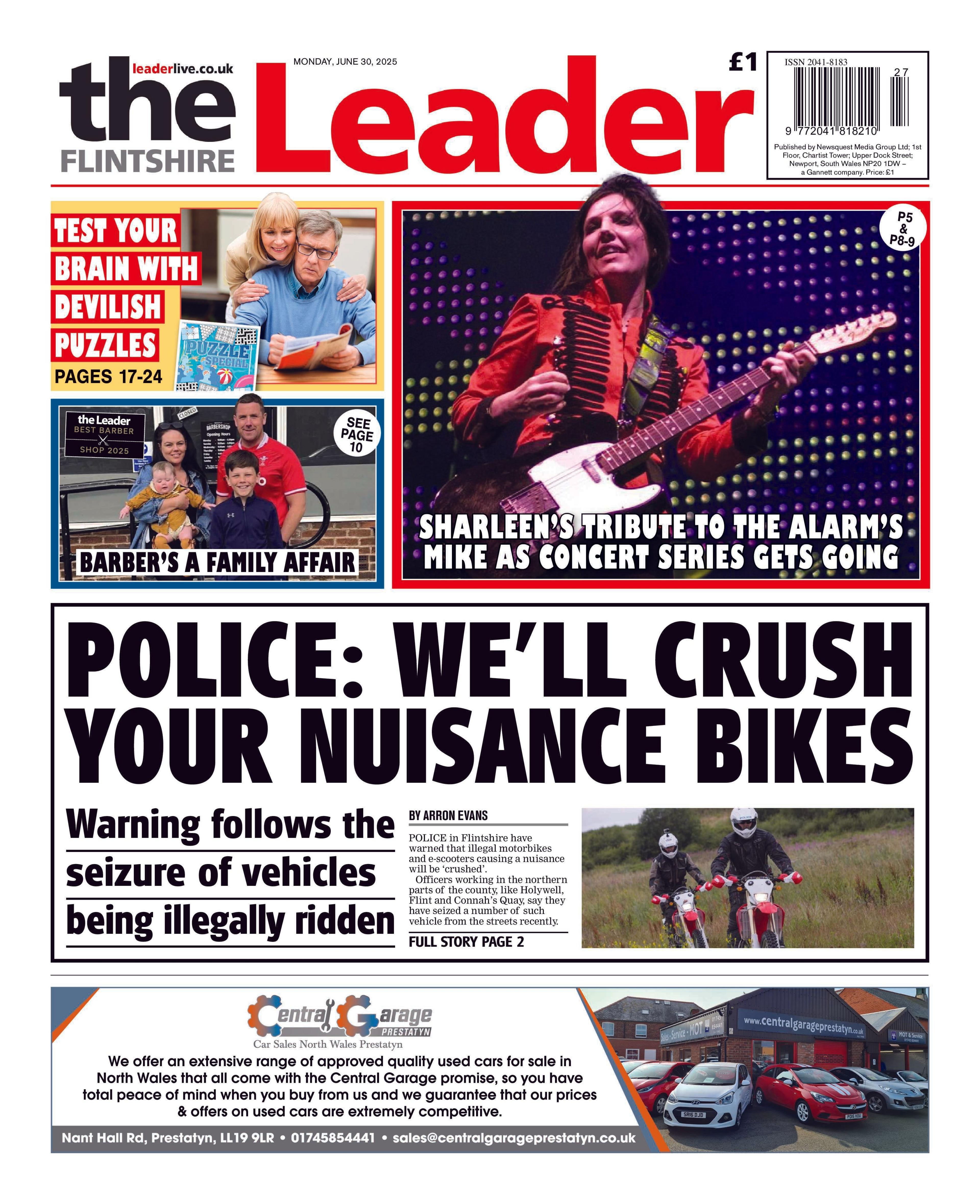 The Flintshire Leader newspaper front page shows main headline next to a photo of two people on motorbikes wearing helmets: 'Police: We'll crush your nuisance bikes'. Other headlines on the front page are: 'Sharleen's tribute to the Alarm's Mike as concert series gets along' and 'Barber's a family affair'.