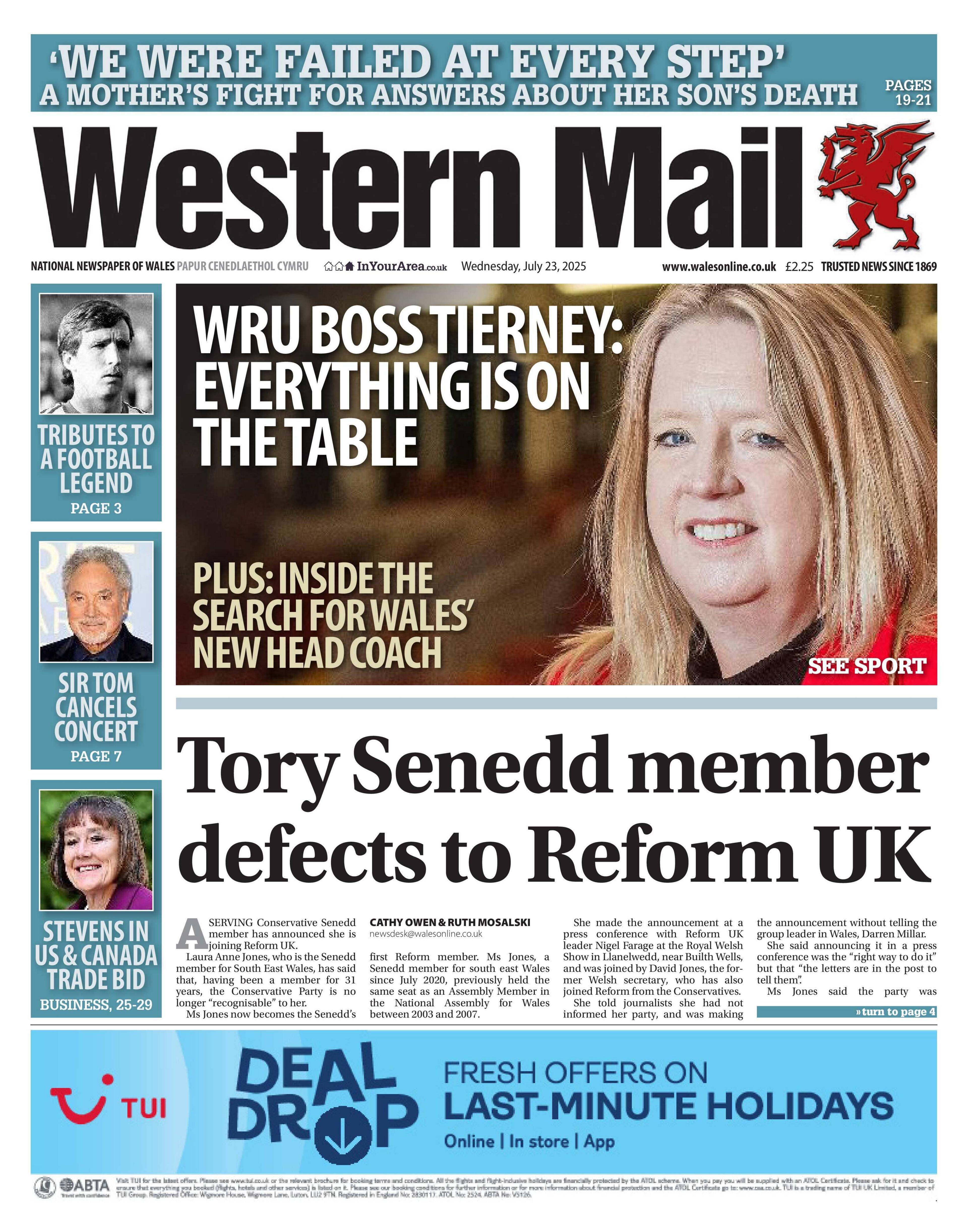 Front page of the Western Mail. The main headline reads: "WRU boss Tierney: Everything is on the table", with a close up picture of Abi Tierney smiling looking at the camera. She has straight blonde hair and is wearing a red blazer. Other headline reads: "Tory Senedd member defects to Reform UK", "Tributes to a football legend", "Sir Tom cancels concert' and 'Stevens in US & Canada trade bid".