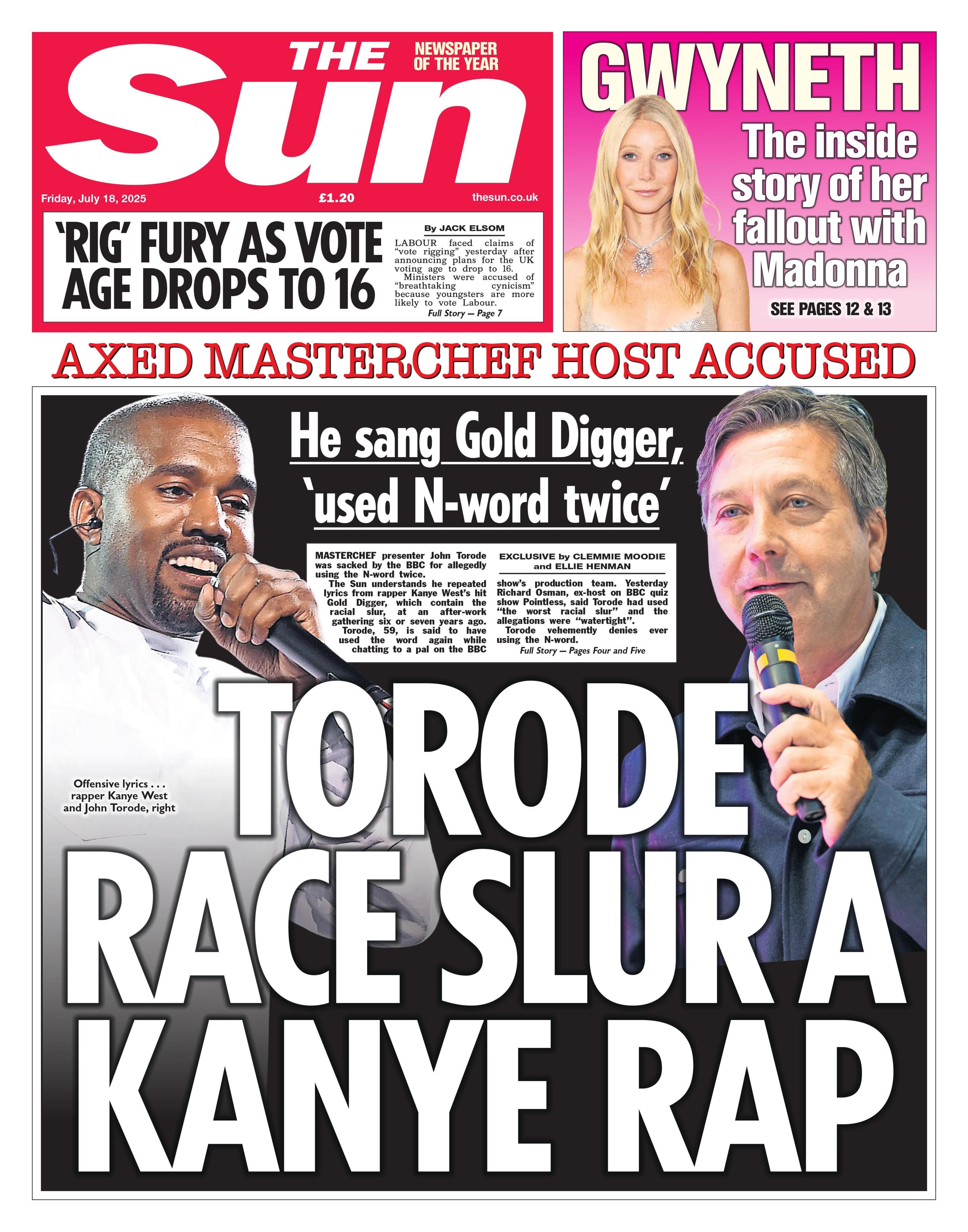 The headline on the front page of the Sun reads: "Torode race slur a Kanye rap"