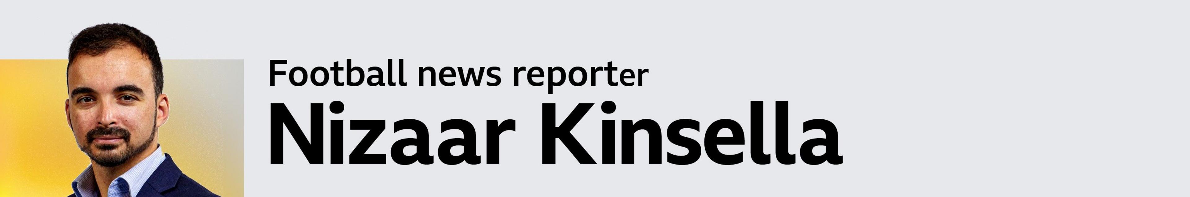 BBC Sport football news reporter Nizaar Kinsella byline banner