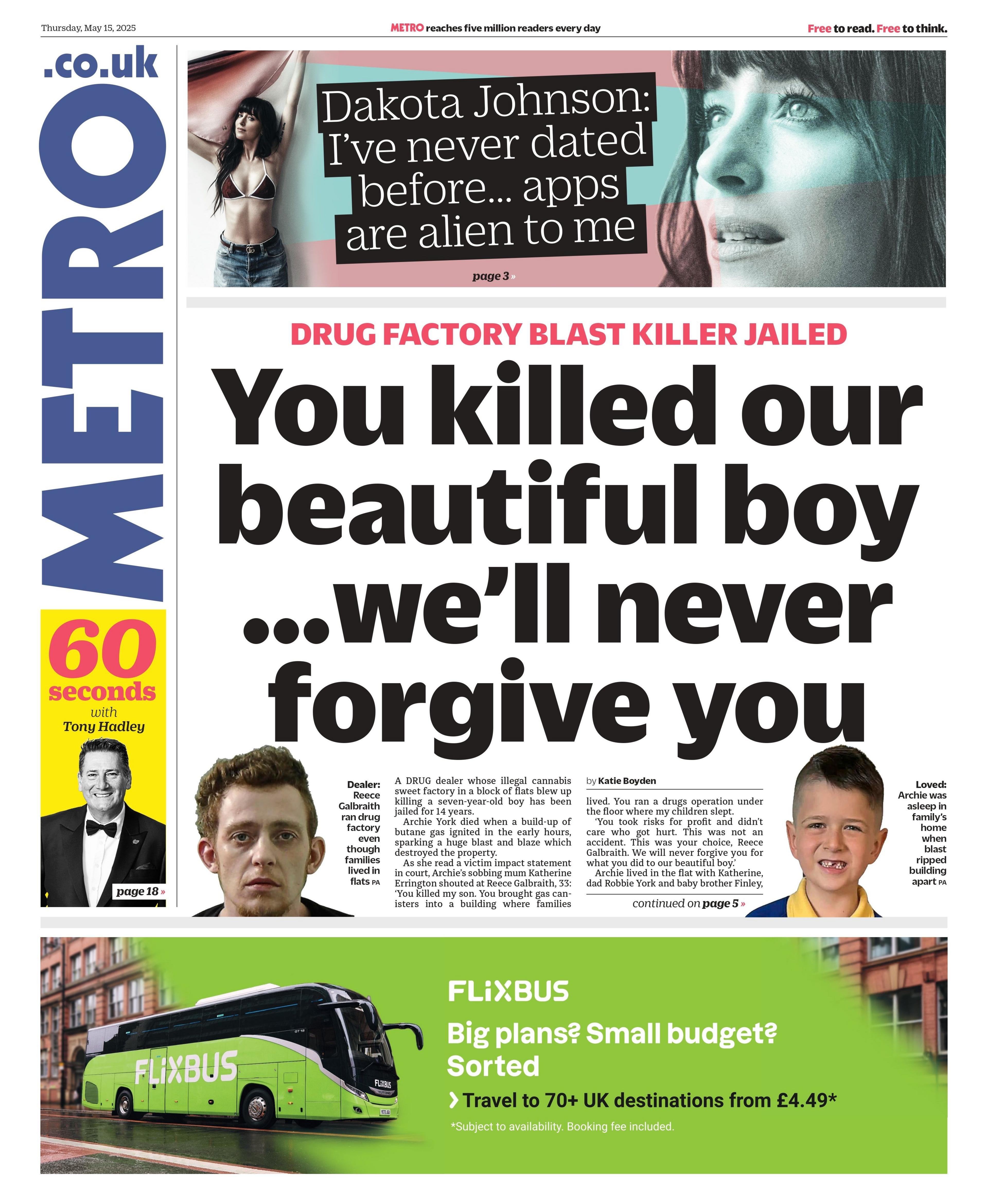 The headline on the front page of Metro reads: "You killed our beautiful boy... we'll never forgive you".