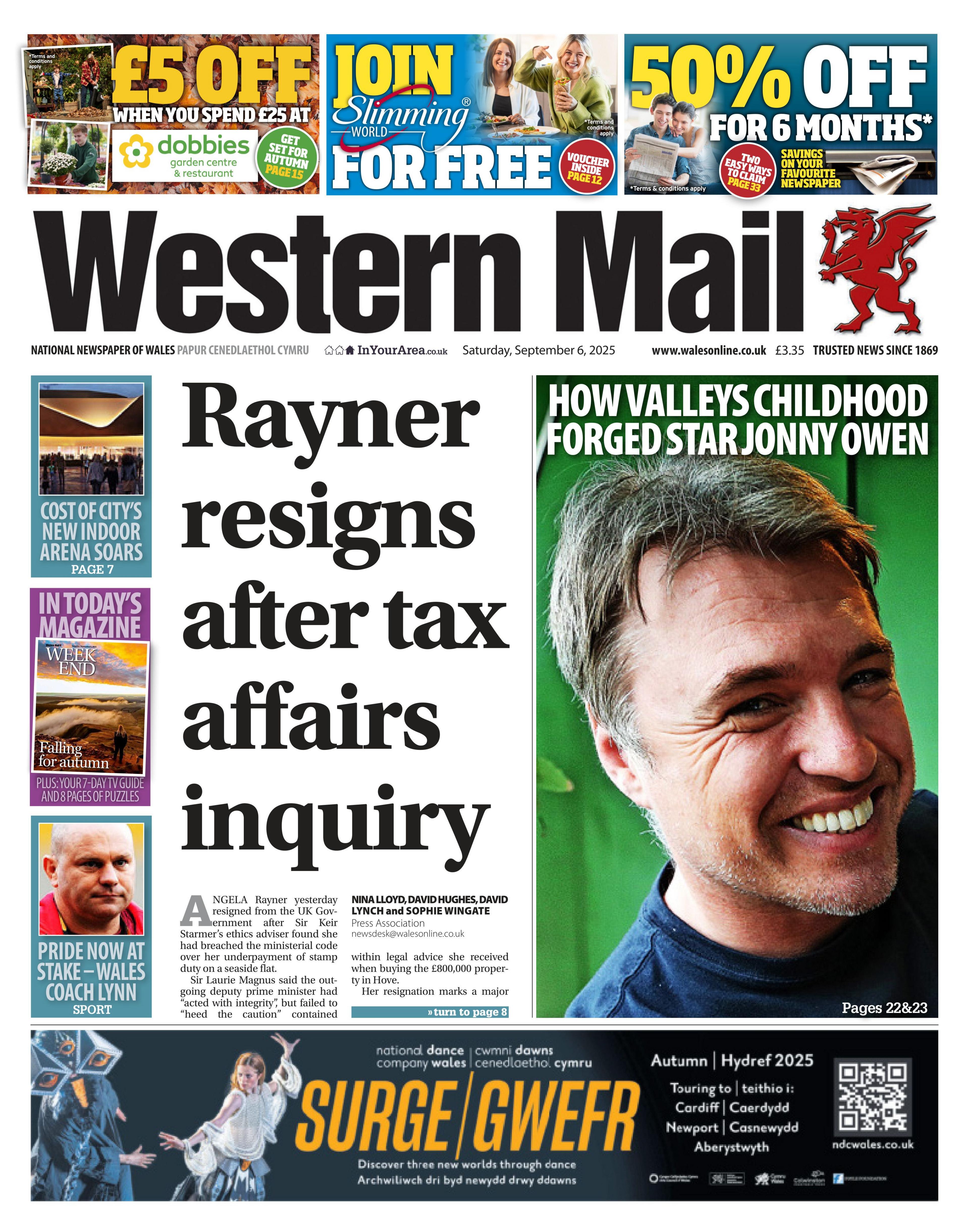 Front page of the Westerm Mail with the main headline: Rayner resigns after tax affairs inquiry.  Above is an advert for £5 off when you spent £25 at dobbies. Next to that is an advert to join Slimming World for free, and next to that is an advert for 50% off for six months. To the right of the main headline is a picture of a man smiling with the headline "how Valley's childhood forged star Jonny Owen" 