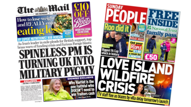 The headline on the front page of the Mail reads: "Spineless PM is turning UK into military pygmy". The headline on the front page of the Sunday People reads: "Love Island wildfire crisis".