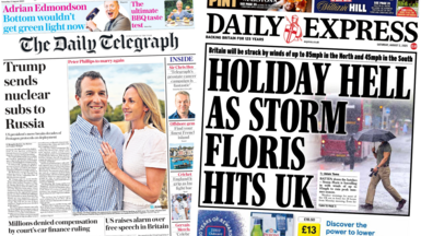 A composite image of the front pages of The Daily Telegraph and the Daily Express. "Trump sends nuclear subs to Russia" reads the headline of the former and "holiday hell as Storm Floris hits UK" reads the front page of the Daily Express.
