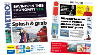 A composite image of the front pages of the Metro and the i Paper. "Splash & grab" reads the headline of the former and "UK ready to seize more of Putin's shadow ships, as 'grey war' grows" reads the headline of the latter.