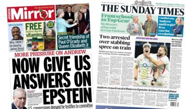 Newspaper headlines: 'More pressure on Andrew' and 'Two arrested over stabbing spree'