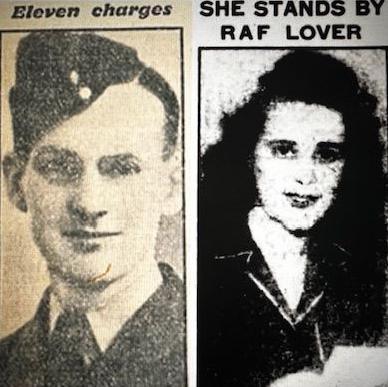Davies Hughes (left) and Betty Brailsford (right) shown in side-by-side photos. Davies Hughes is wearing a military-style cap and uniform, while Betty is smiling at the camera showing her long hark hair. They are both black and white images. Above the one of the man the headline reads "eleven charges" and the headline above the woman reads "she stands by RAF lover"