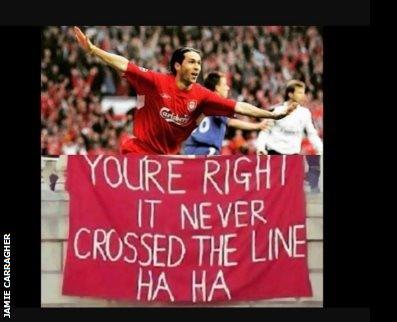 Luis Garcia celebrates and a banner reads: "You're right, it never crossed the line"