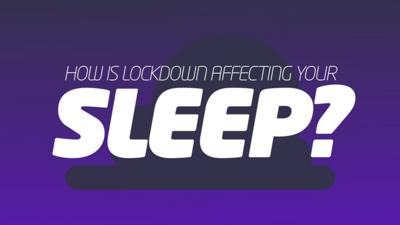 how-is-lockdown-affecting-your-sleep
