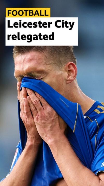 Leicester City relegated