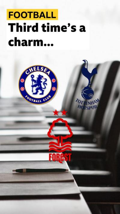 Chelsea, Forest and Spurs