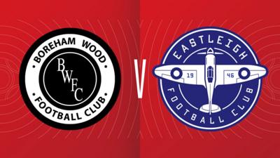 Boreham Wood v Eastleigh