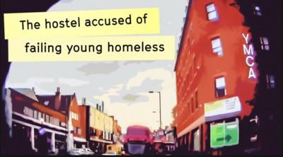 The hostel accused of failing young homeless