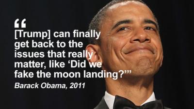 Getty Images Obama: "Trump can finally get back to the issues that really matter, like "Did we fake the moon landing"?