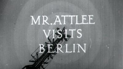 Newsreel title screen with the words 'Mr. Attlee visits Berlin'