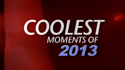 The coolest moments of 2013