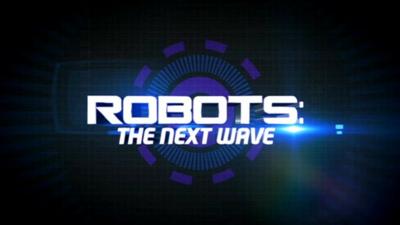 Robots: The Next Wave